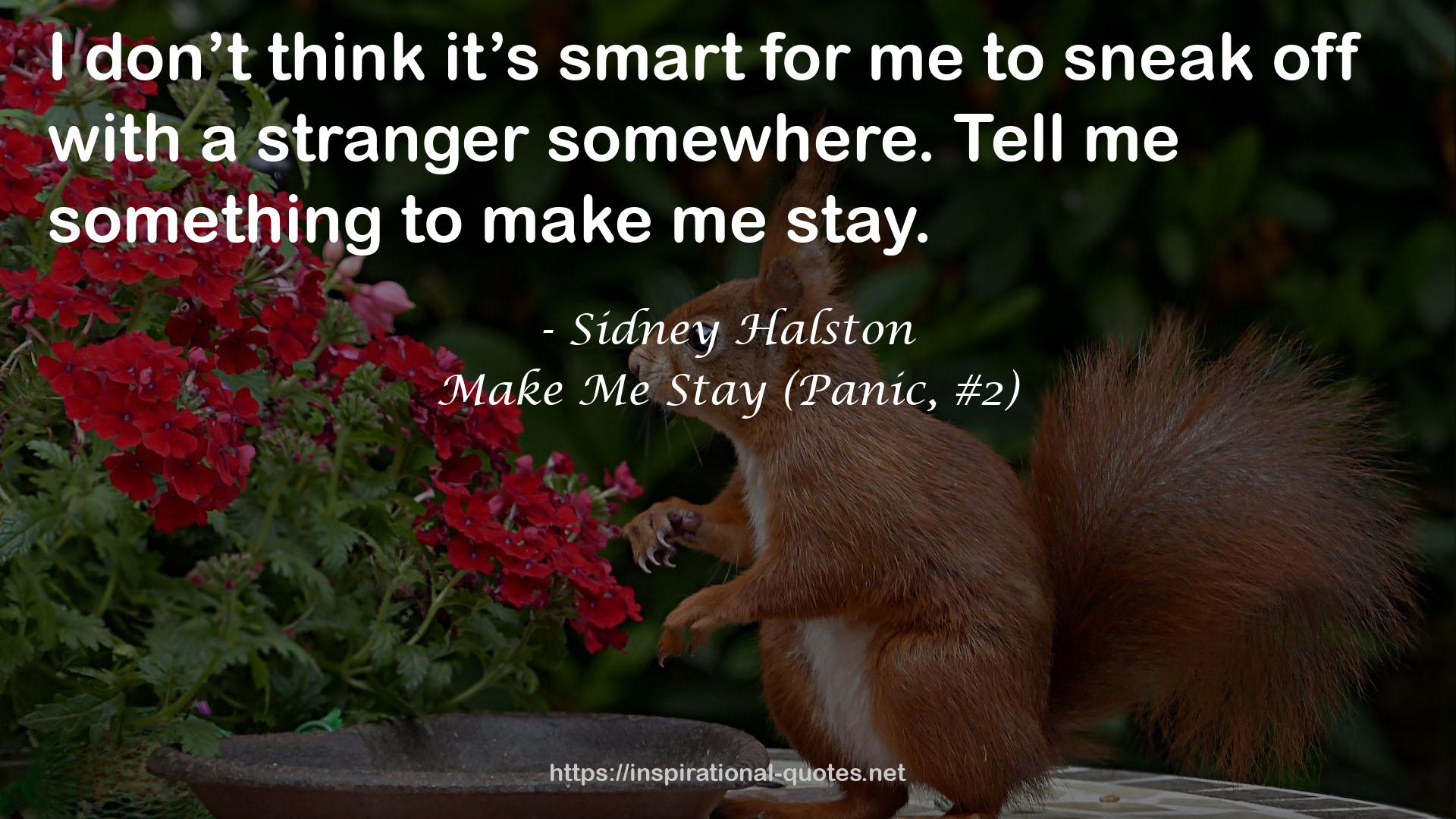 Make Me Stay (Panic, #2) QUOTES