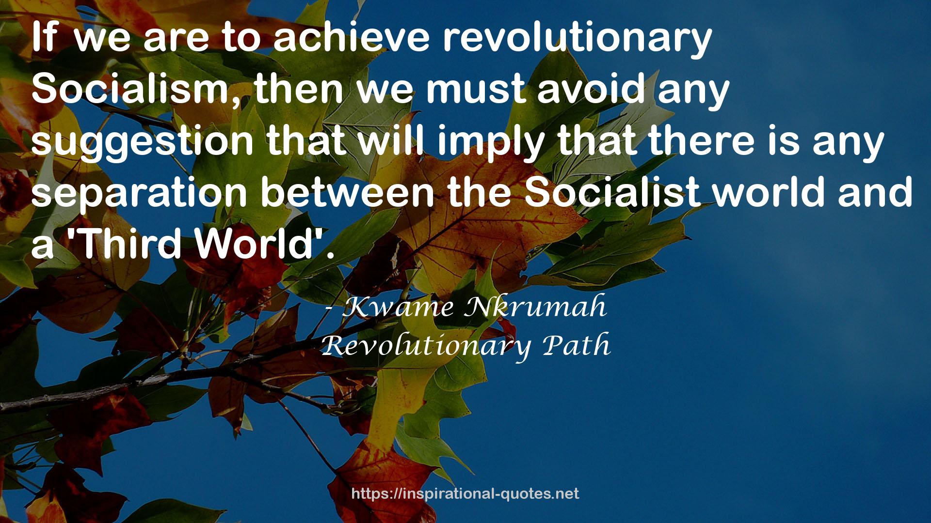 Revolutionary Path QUOTES