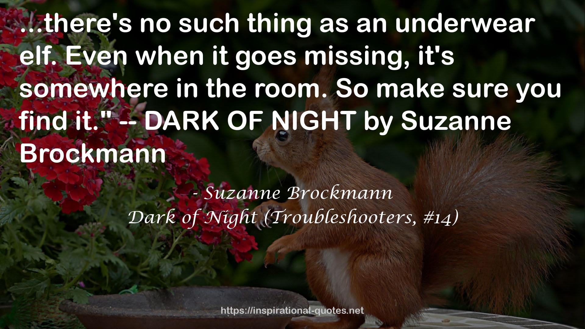 Dark of Night (Troubleshooters, #14) QUOTES