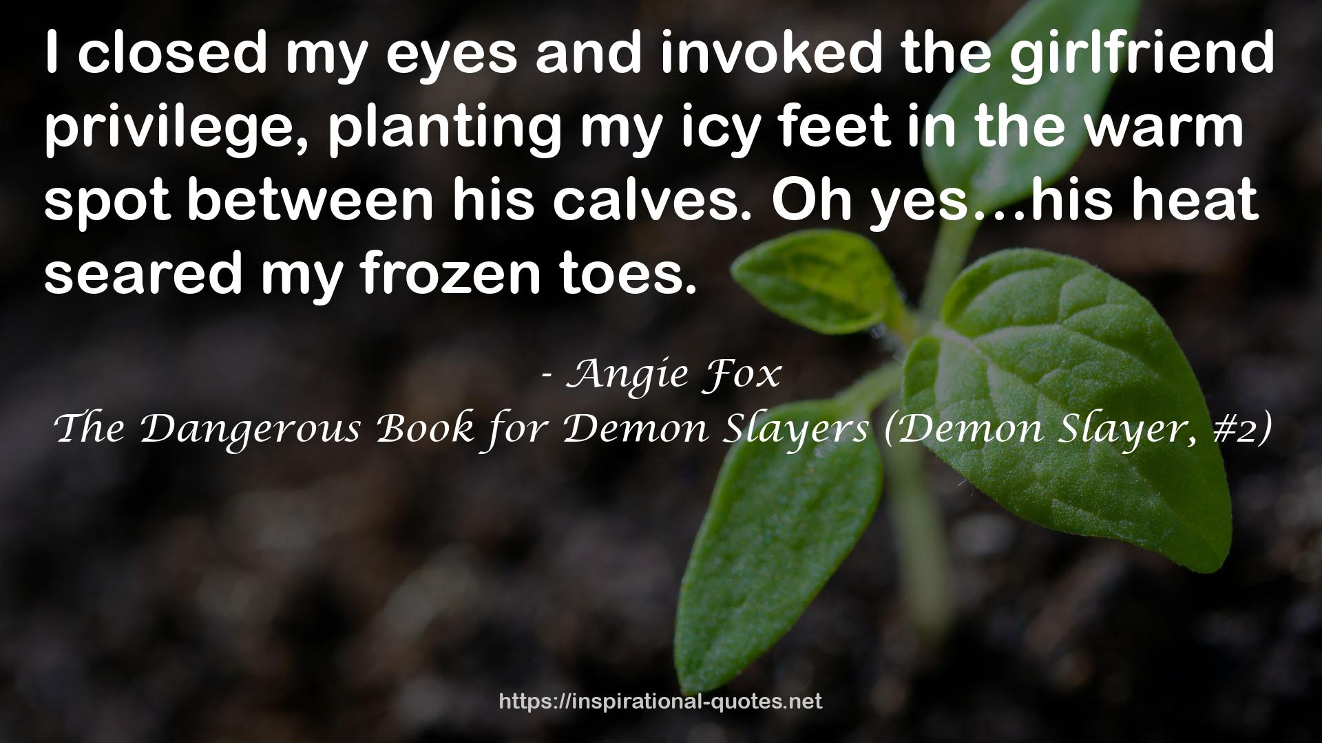 The Dangerous Book for Demon Slayers (Demon Slayer, #2) QUOTES