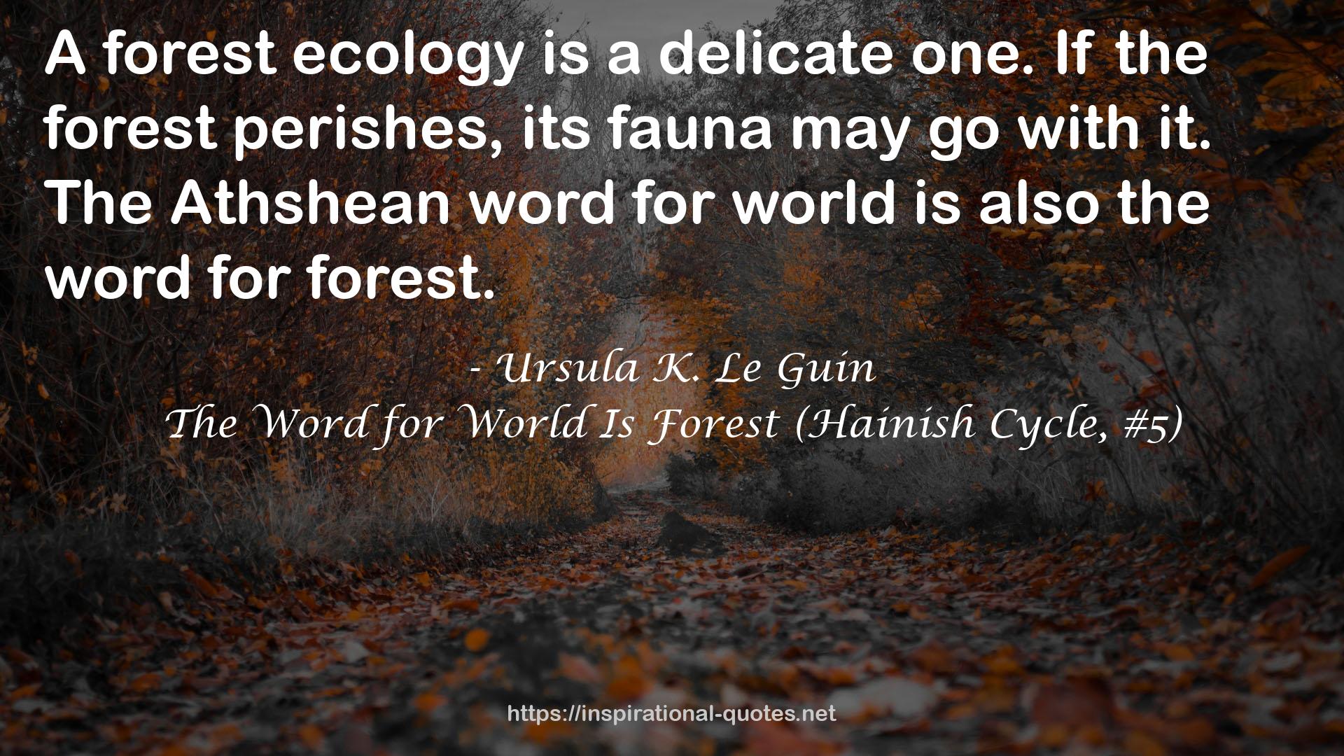 The Word for World Is Forest (Hainish Cycle, #5) QUOTES
