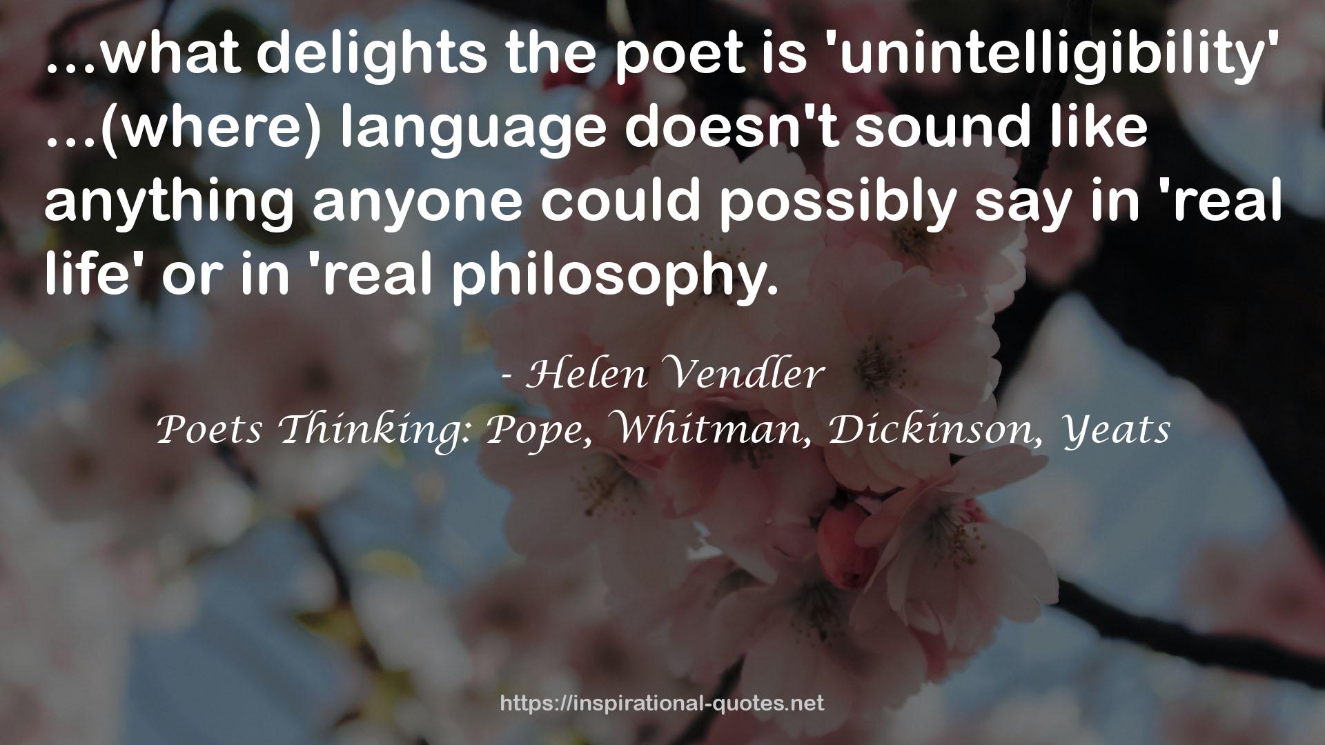 Poets Thinking: Pope, Whitman, Dickinson, Yeats QUOTES