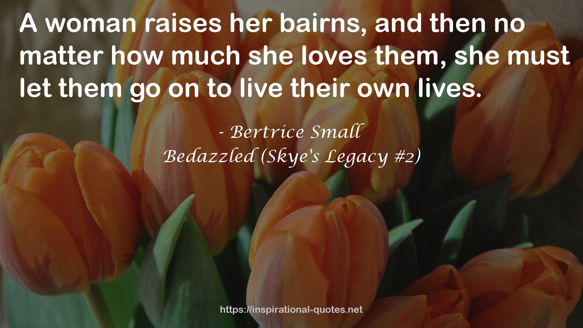Bedazzled (Skye's Legacy #2) QUOTES