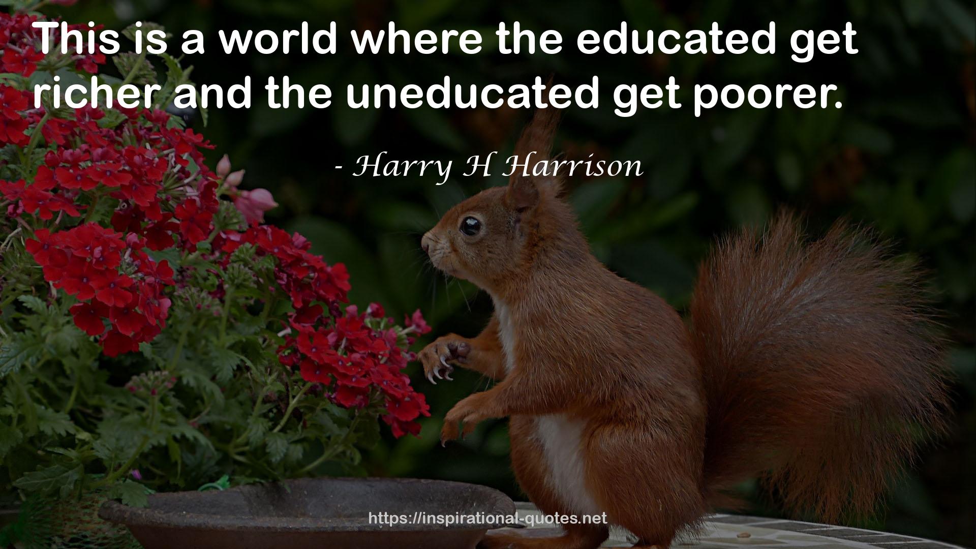 Harry H Harrison QUOTES
