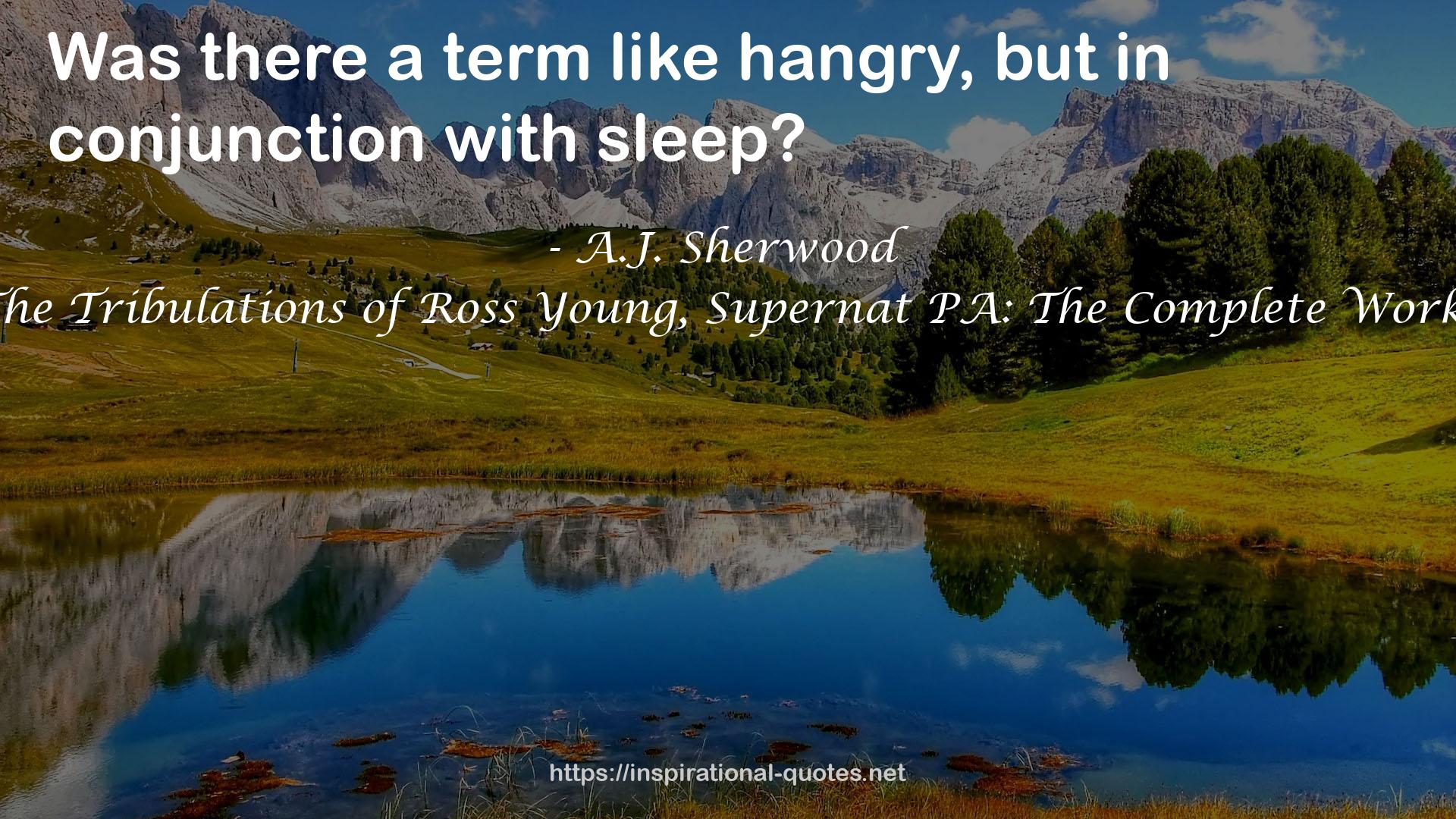 The Tribulations of Ross Young, Supernat PA: The Complete Works QUOTES