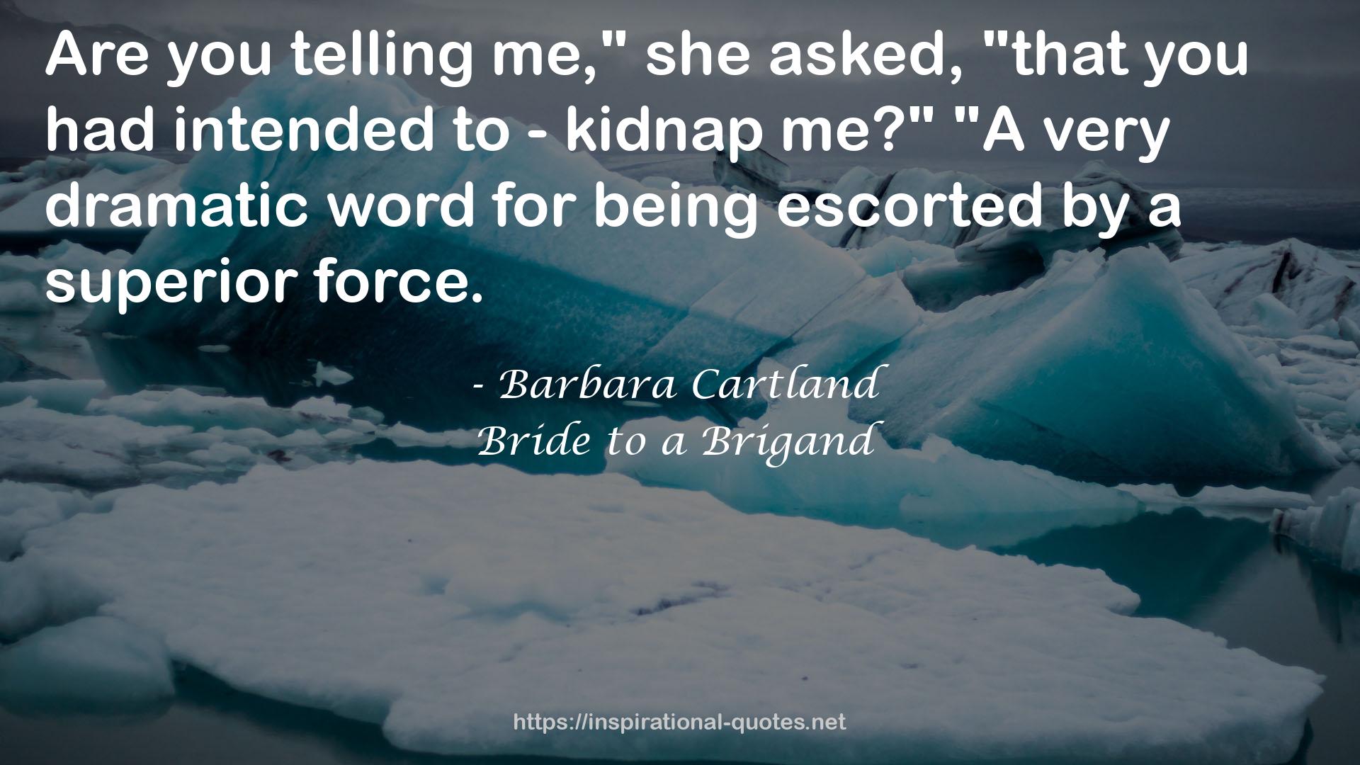 Bride to a Brigand QUOTES