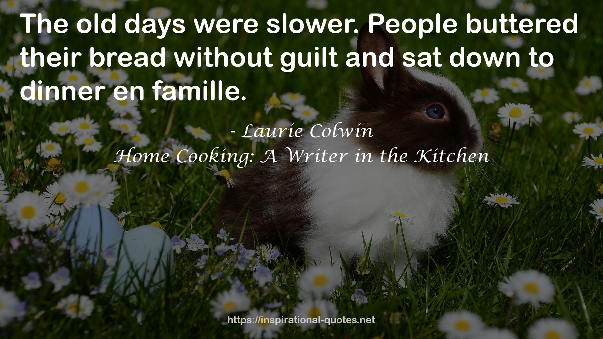 Home Cooking: A Writer in the Kitchen QUOTES