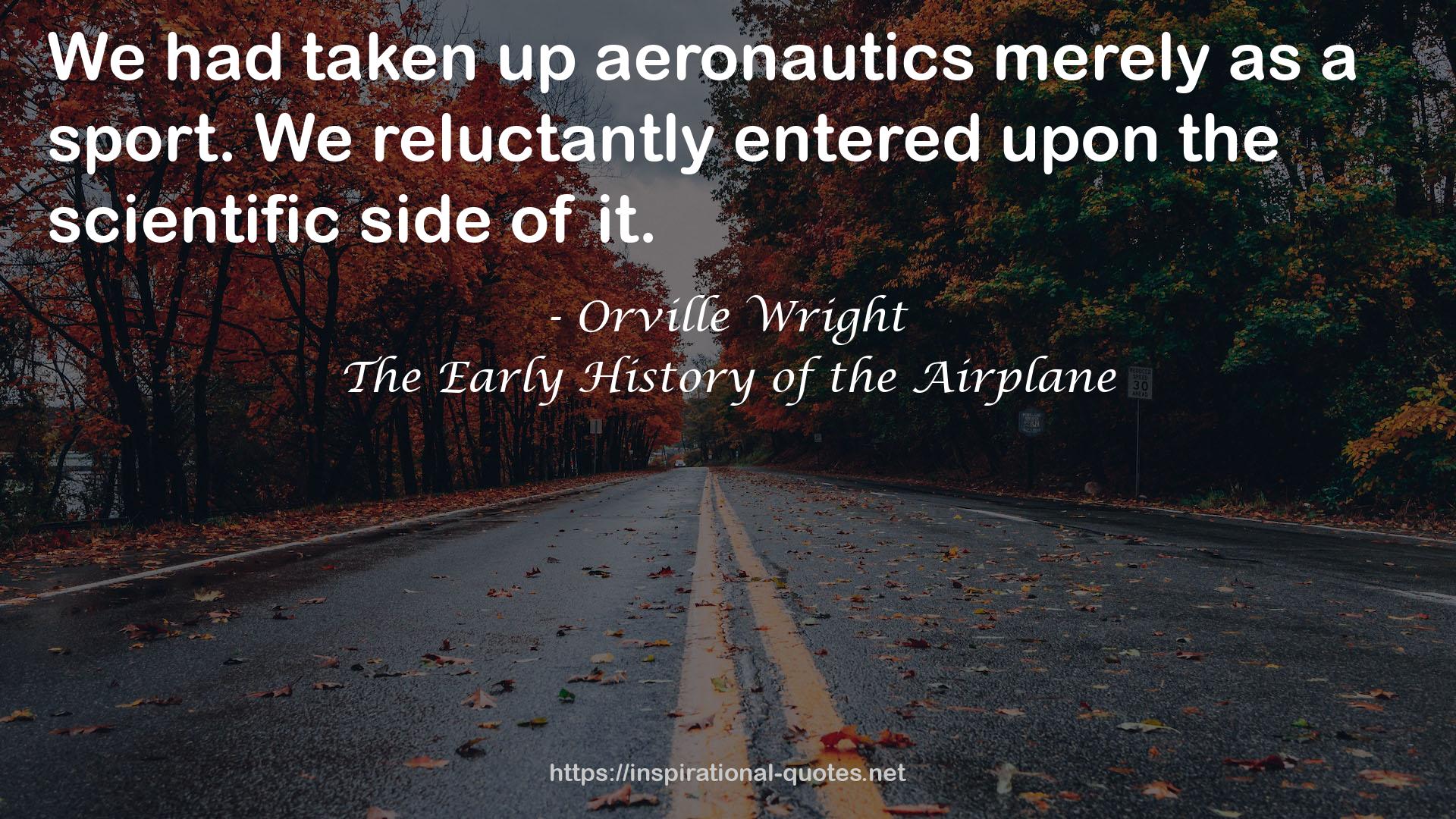 The Early History of the Airplane QUOTES