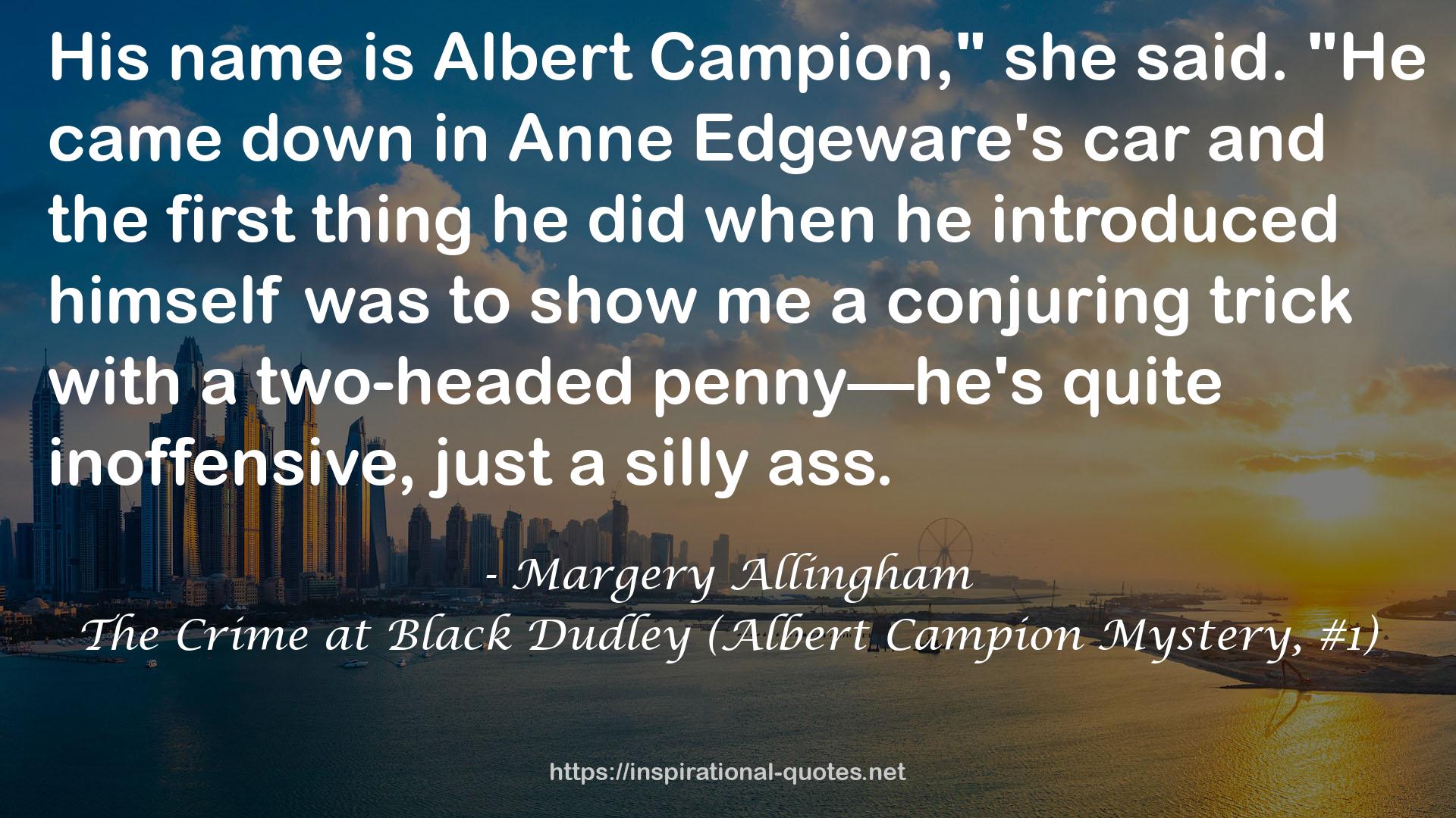 The Crime at Black Dudley (Albert Campion Mystery, #1) QUOTES