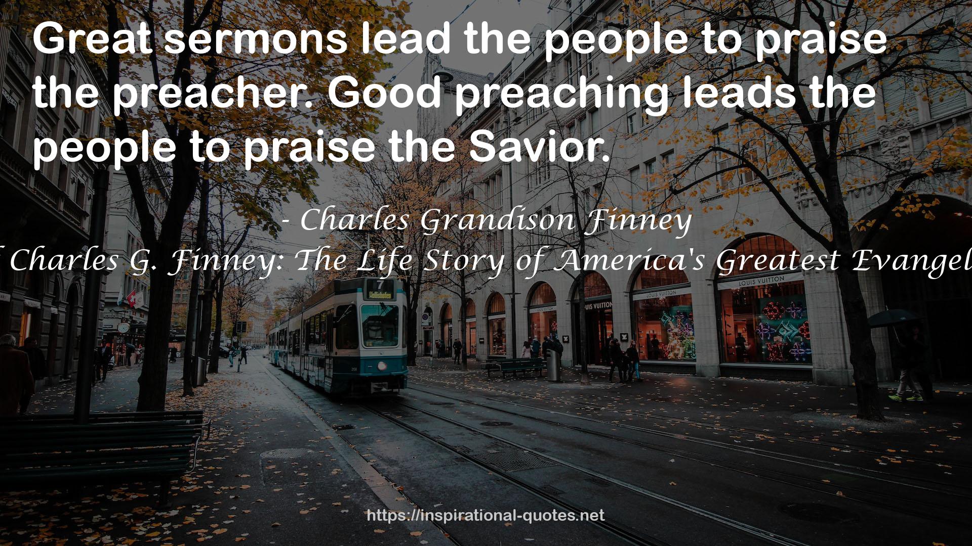 The Autobiography of Charles G. Finney: The Life Story of America's Greatest Evangelist--In His Own Words QUOTES