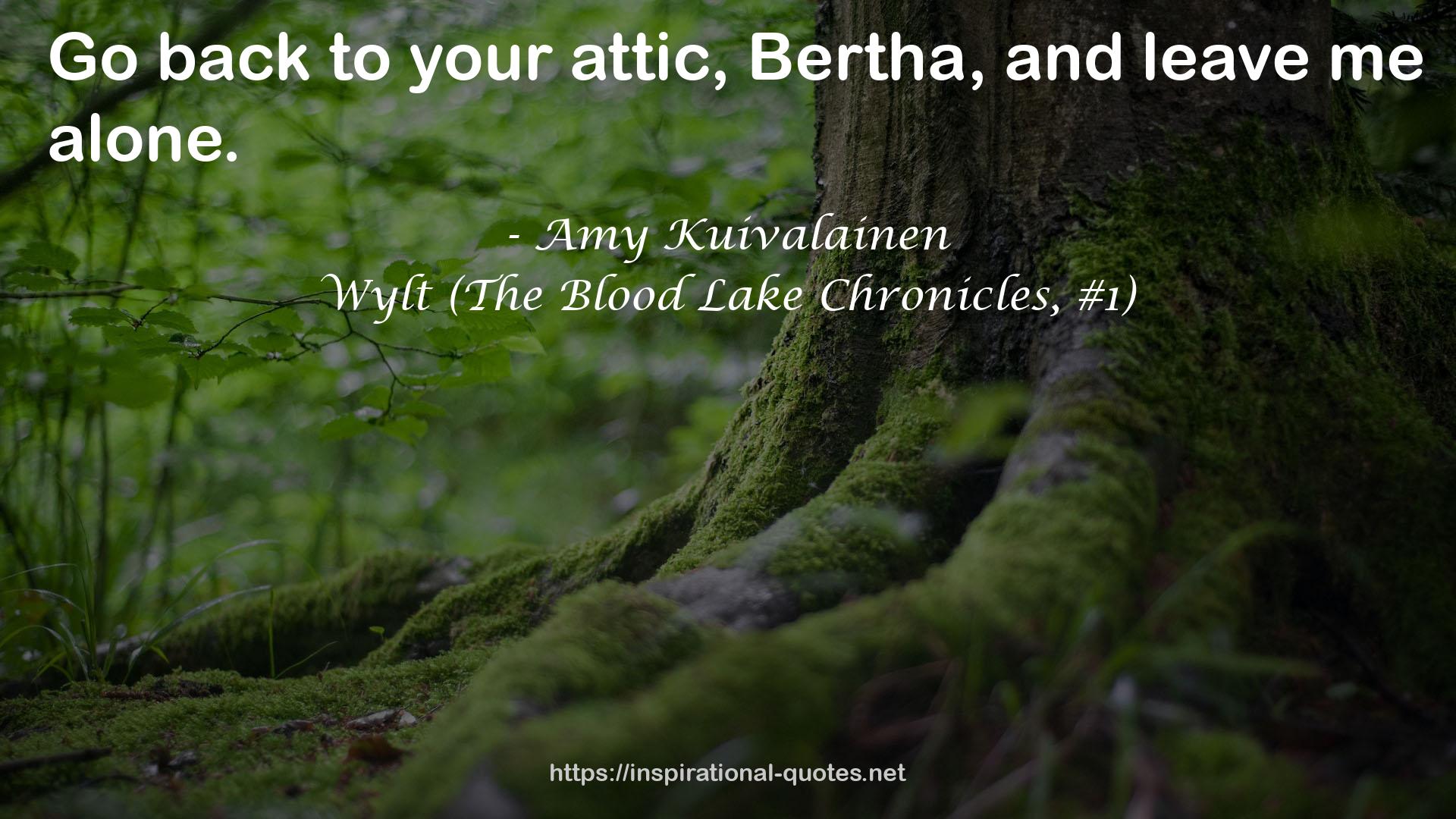 Wylt (The Blood Lake Chronicles, #1) QUOTES