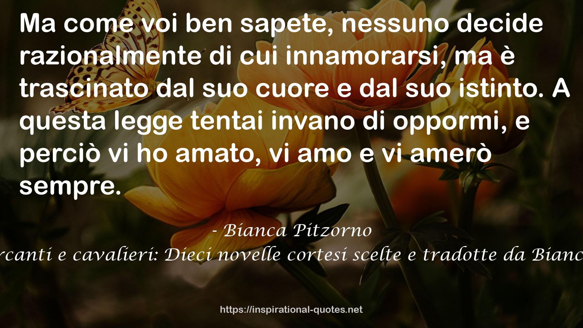 Dame, mercanti e cavalieri: Dieci novelle cortesi scelte e tradotte da Bianca Pitzorno QUOTES