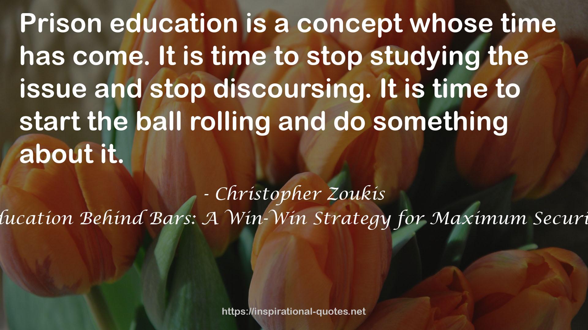 Education Behind Bars: A Win-Win Strategy for Maximum Security QUOTES