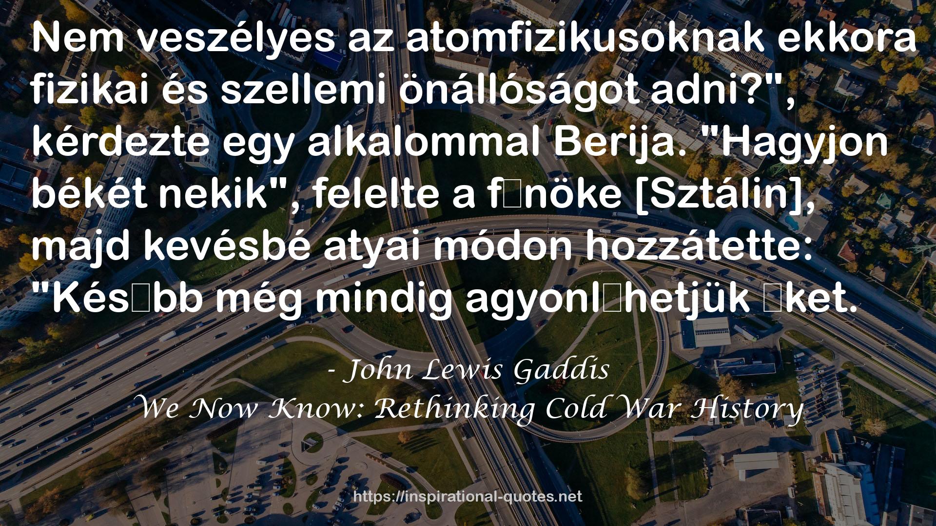 We Now Know: Rethinking Cold War History QUOTES