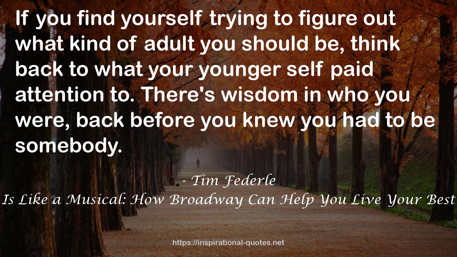 Life Is Like a Musical: How Broadway Can Help You Live Your Best Life QUOTES