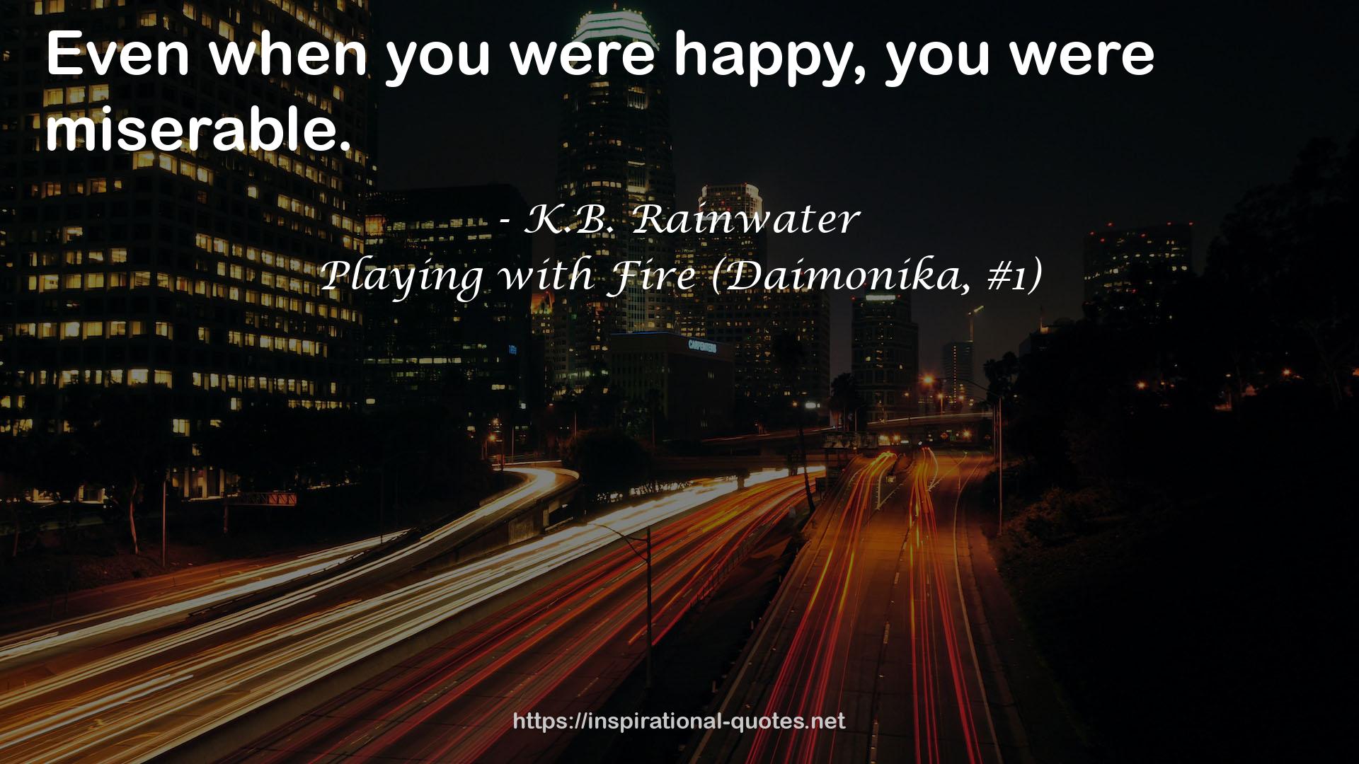 Playing with Fire (Daimonika, #1) QUOTES