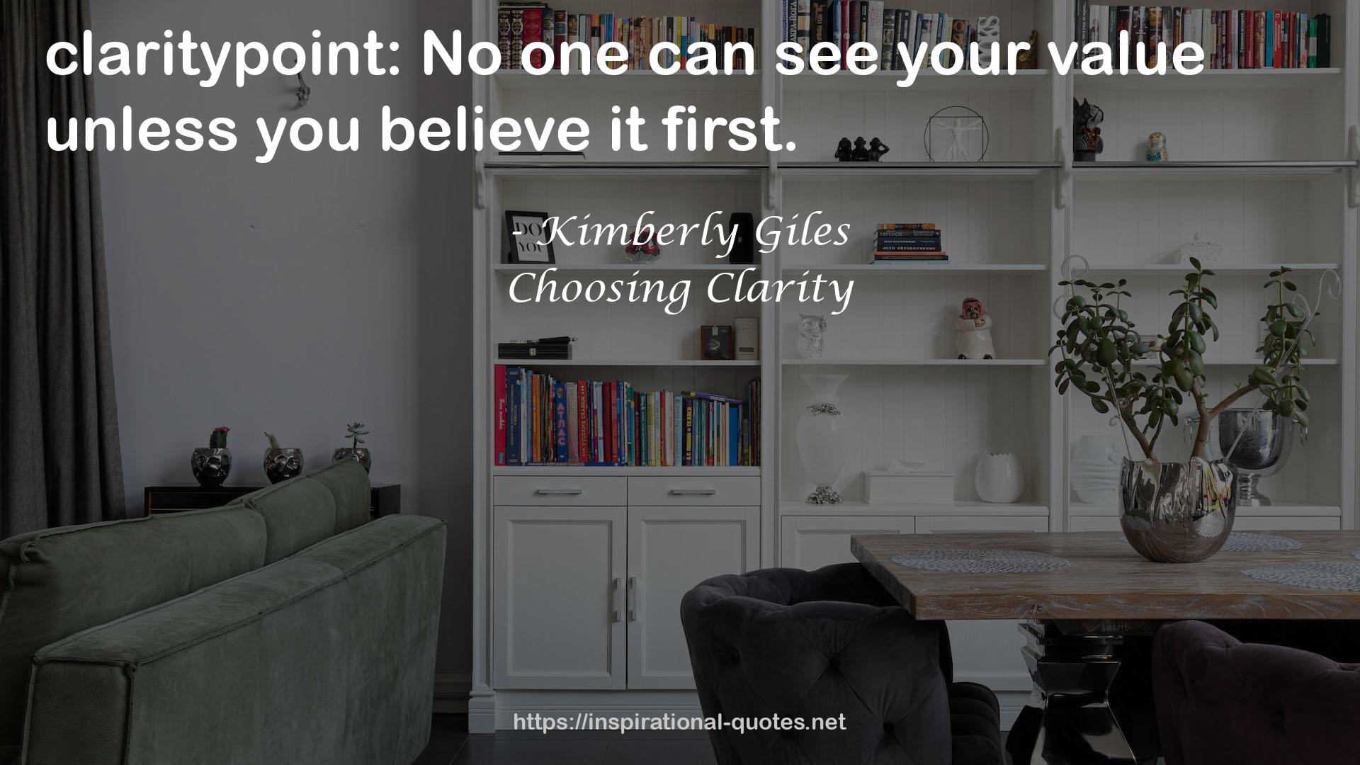 Choosing Clarity QUOTES