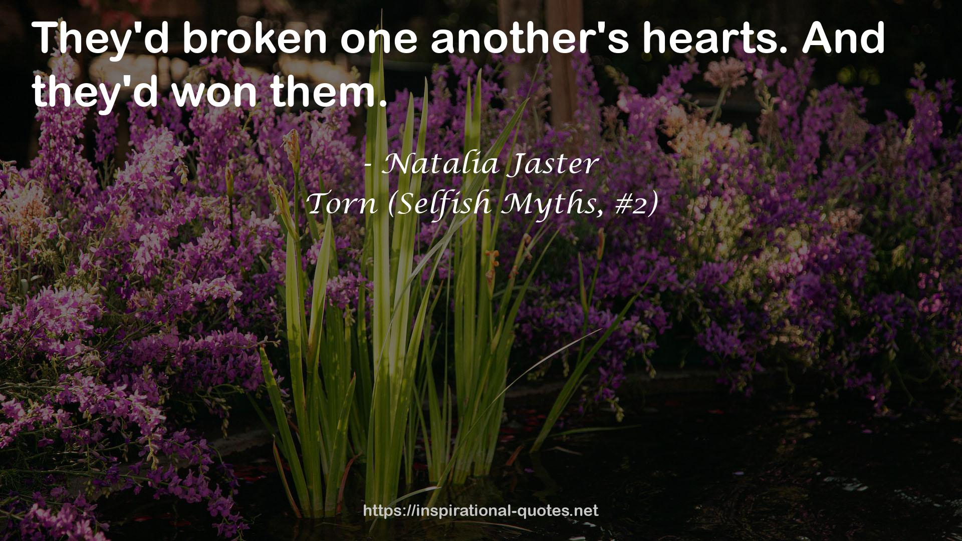 Torn (Selfish Myths, #2) QUOTES