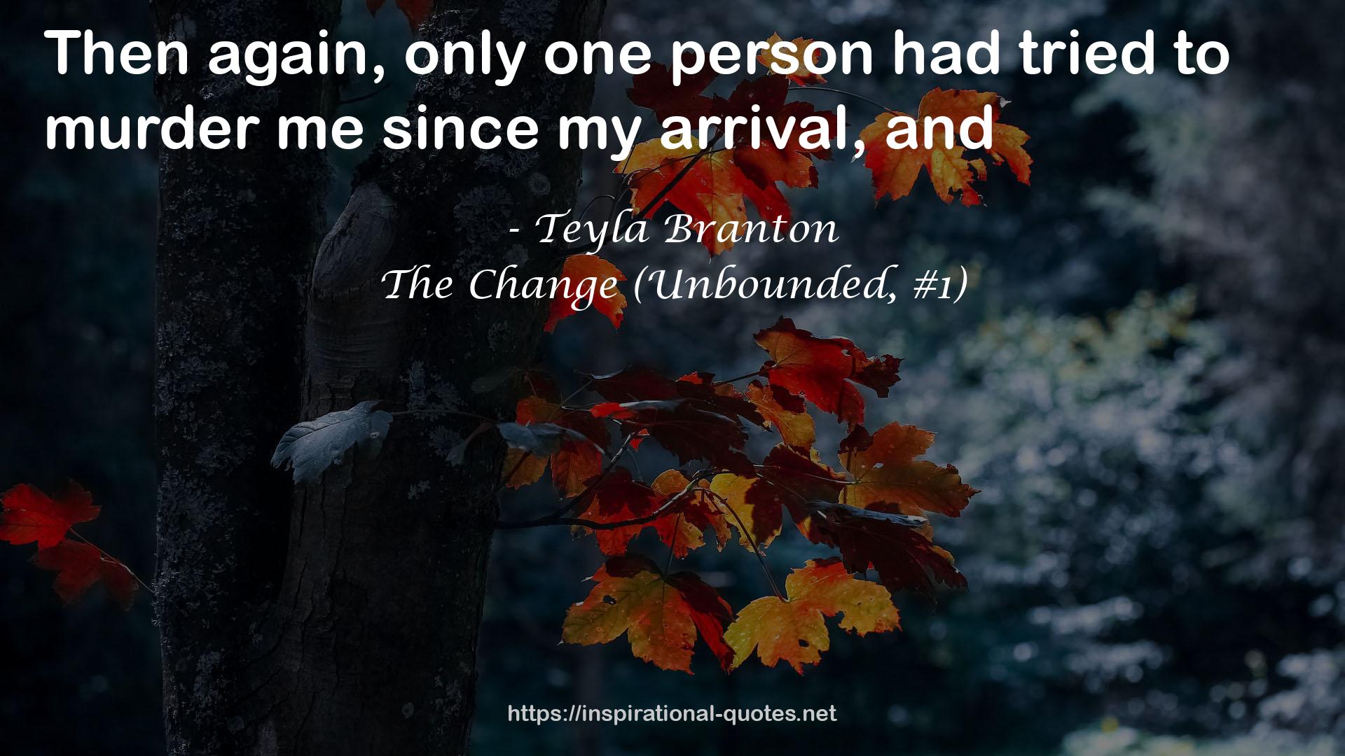 The Change (Unbounded, #1) QUOTES