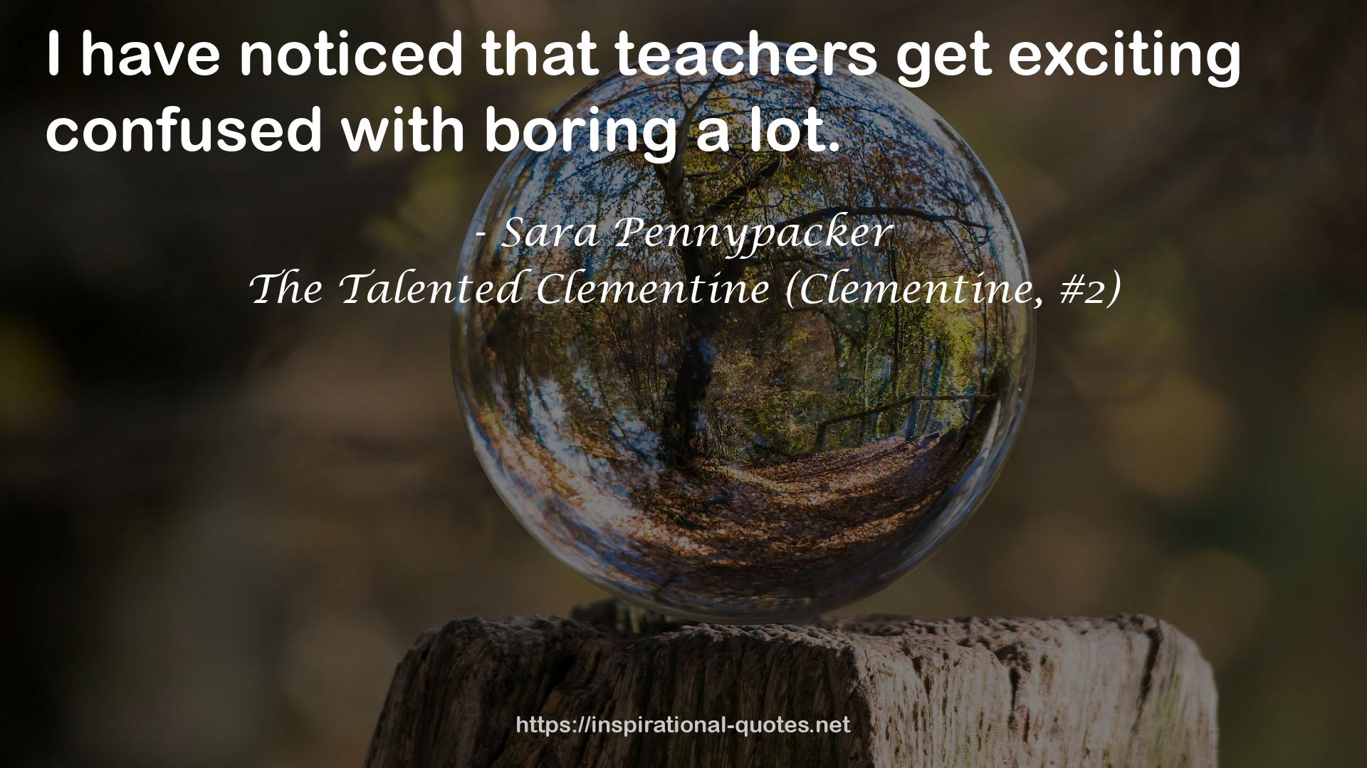 The Talented Clementine (Clementine, #2) QUOTES