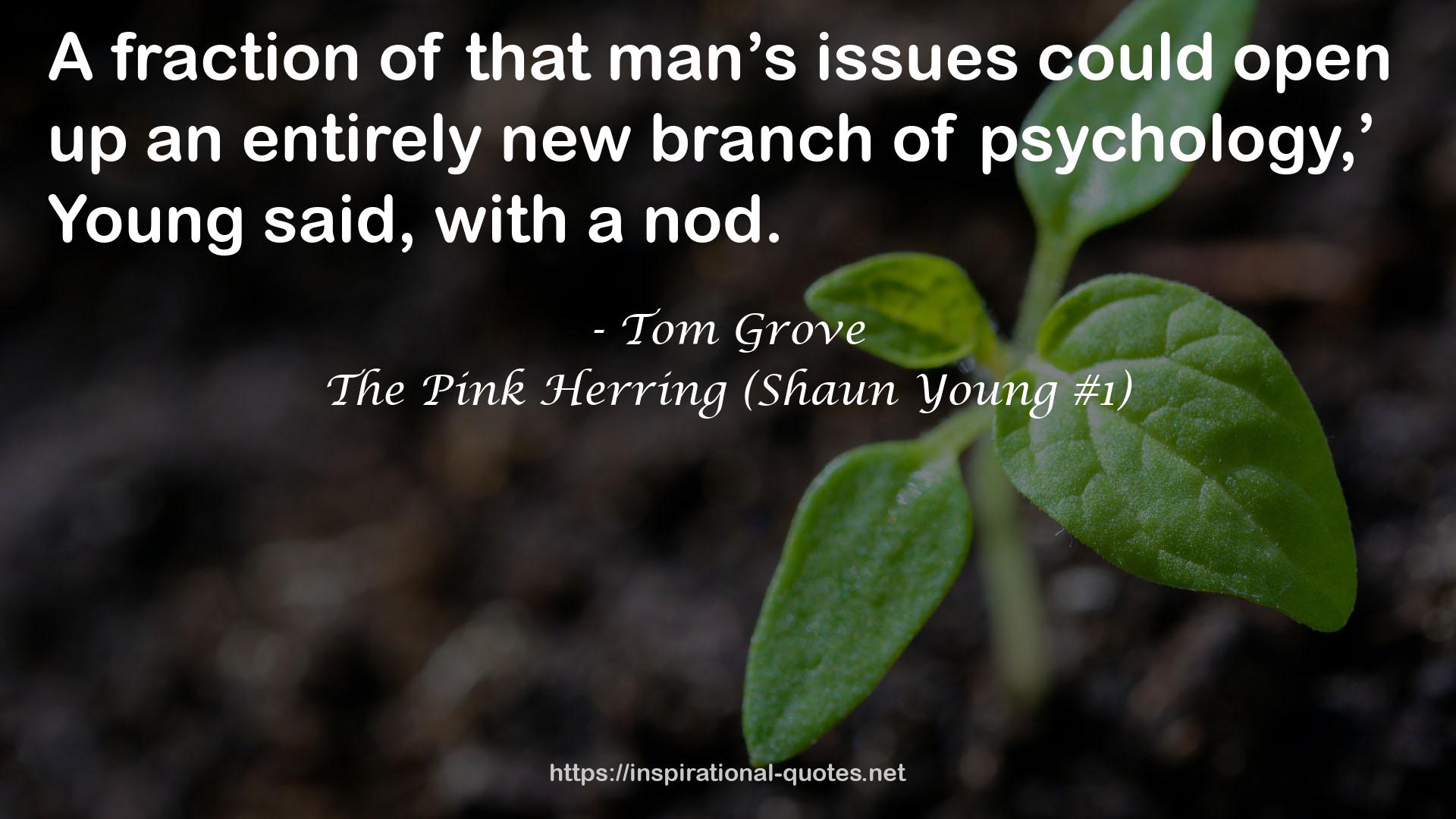 The Pink Herring (Shaun Young #1) QUOTES