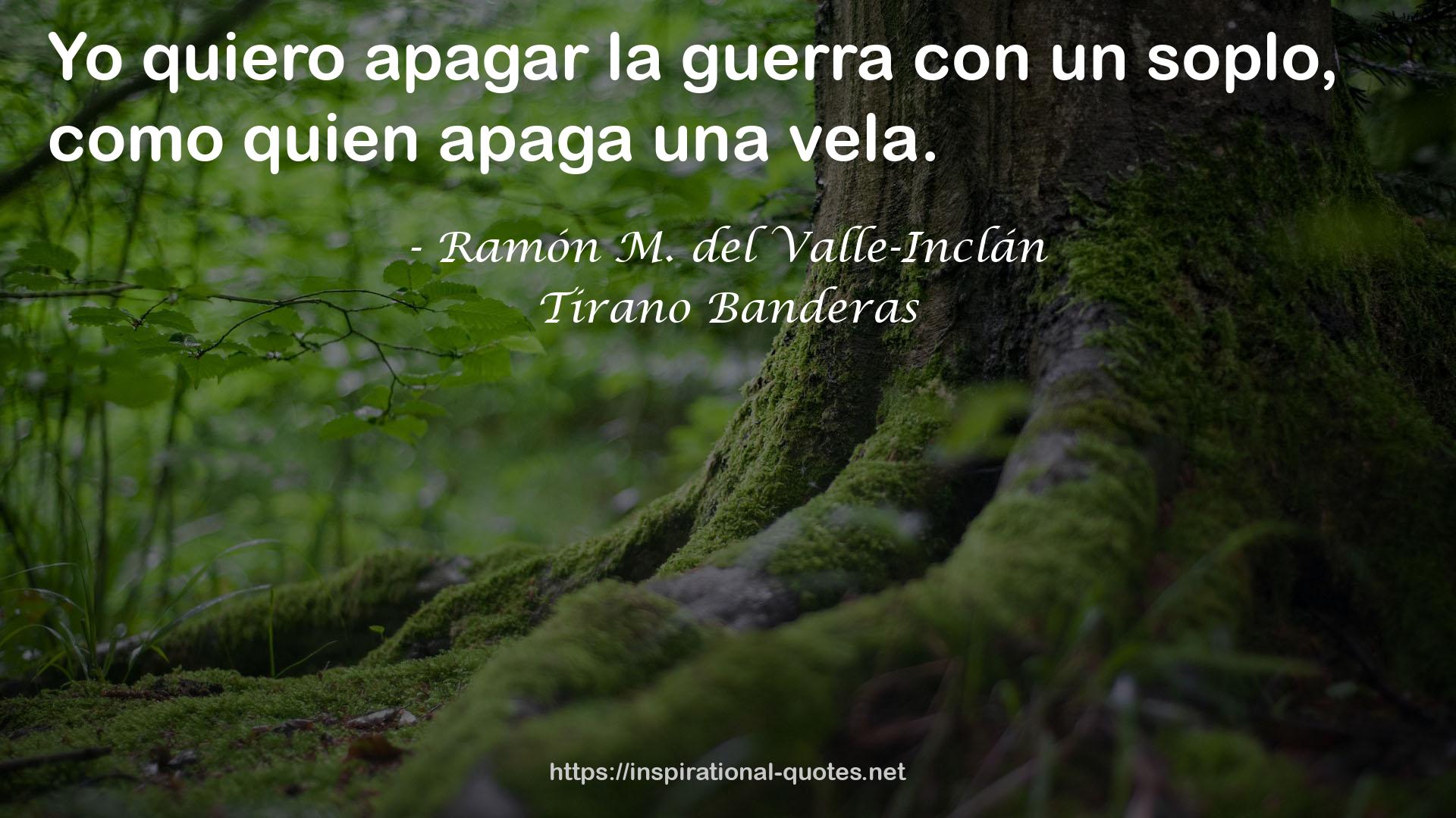 Tirano Banderas QUOTES