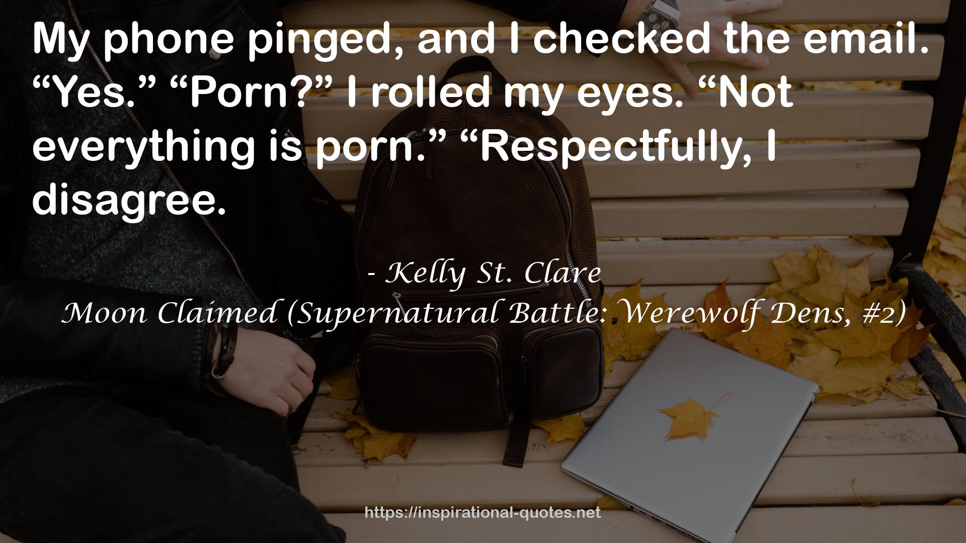 Moon Claimed (Supernatural Battle: Werewolf Dens, #2) QUOTES