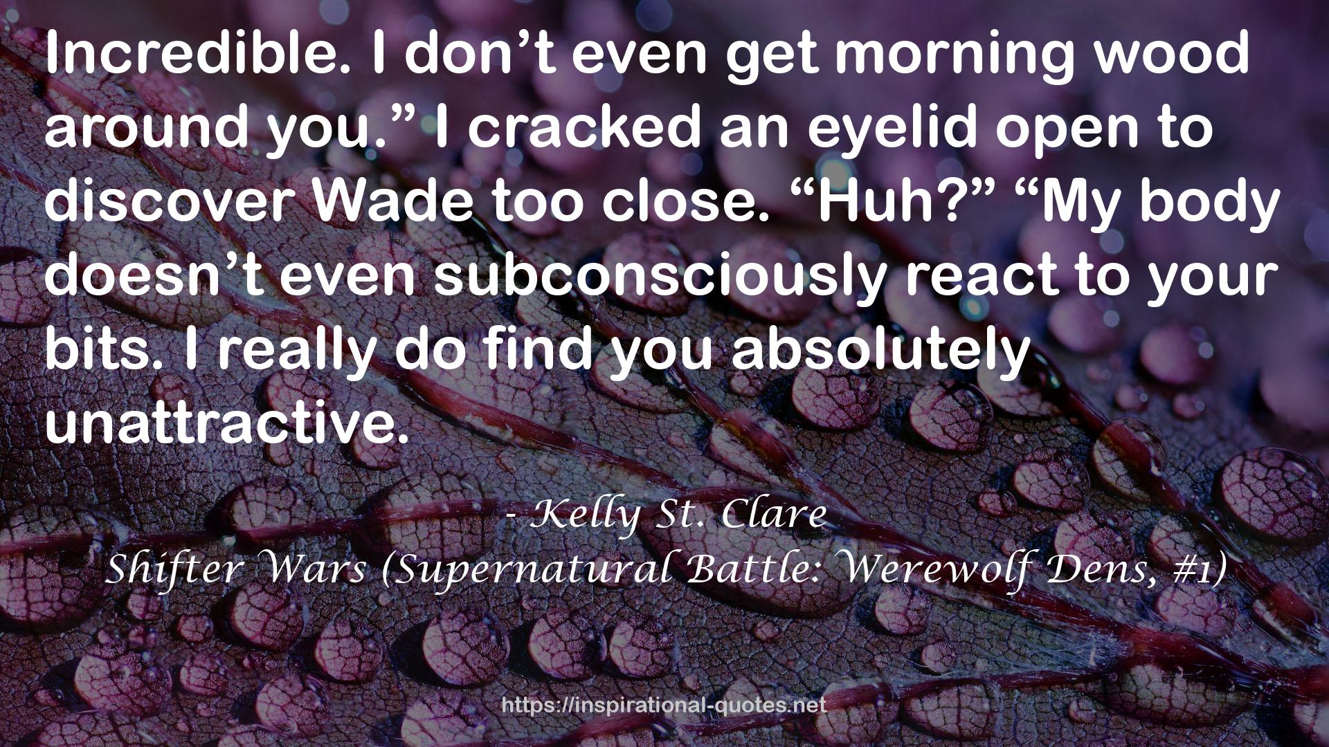 Shifter Wars (Supernatural Battle: Werewolf Dens, #1) QUOTES