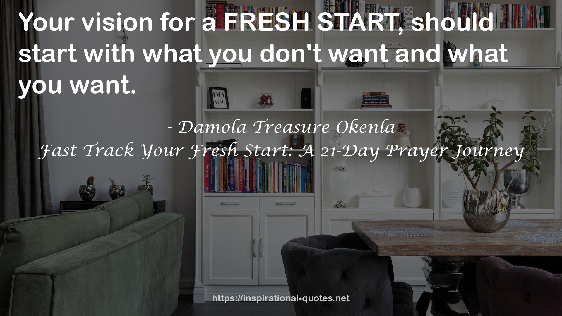 Fast Track Your Fresh Start: A 21-Day Prayer Journey QUOTES