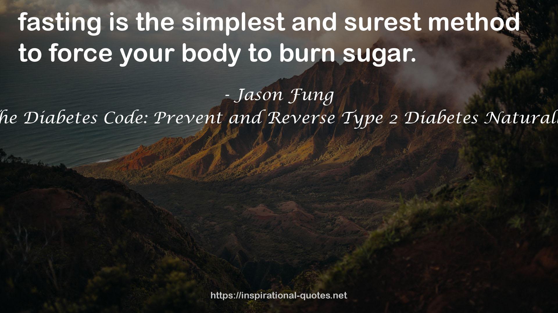 The Diabetes Code: Prevent and Reverse Type 2 Diabetes Naturally QUOTES