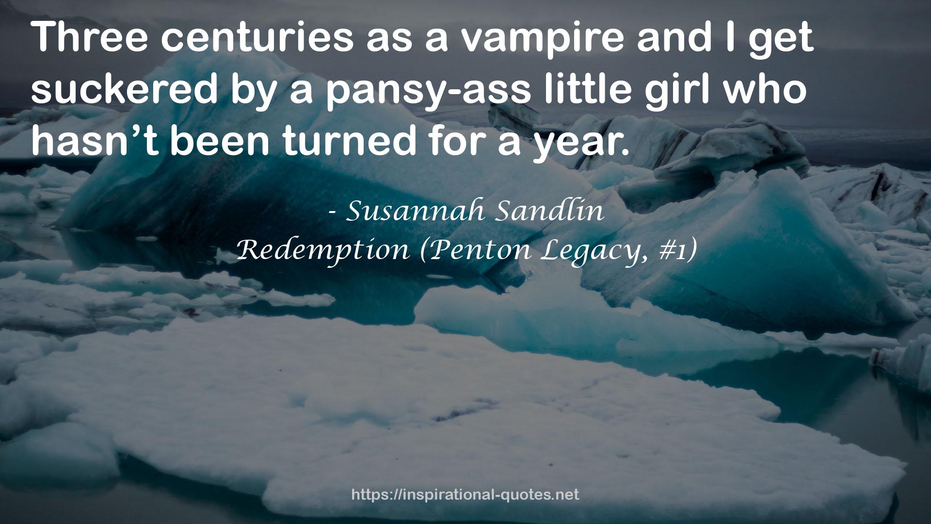 Redemption (Penton Legacy, #1) QUOTES