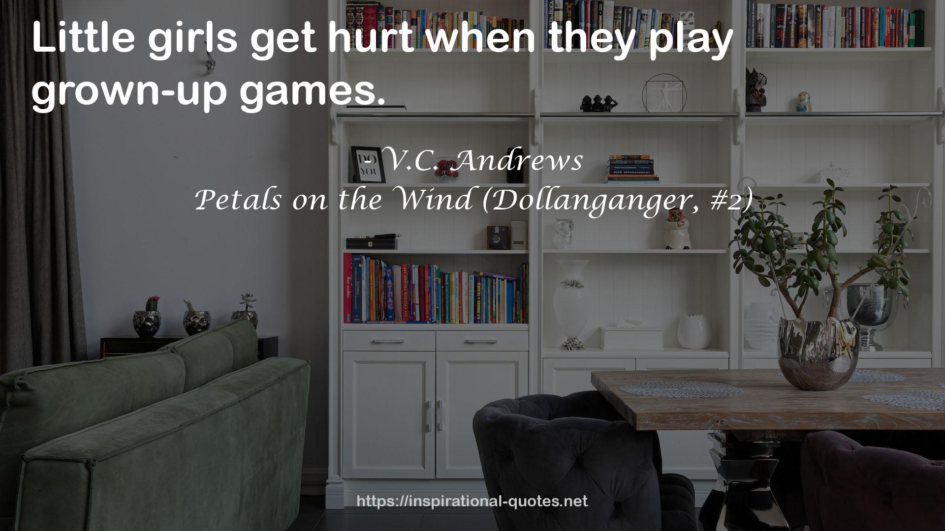 Petals on the Wind (Dollanganger, #2) QUOTES