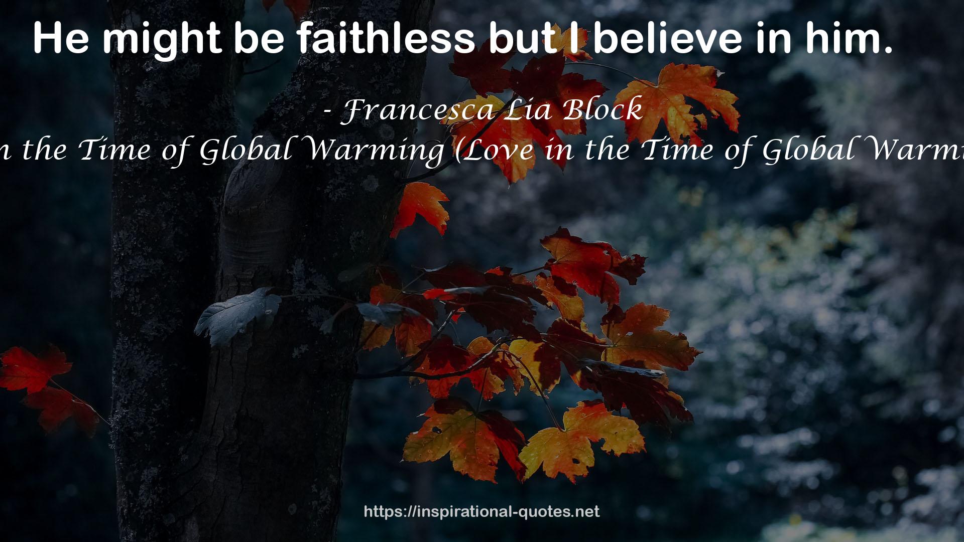 Love in the Time of Global Warming (Love in the Time of Global Warming, #1) QUOTES