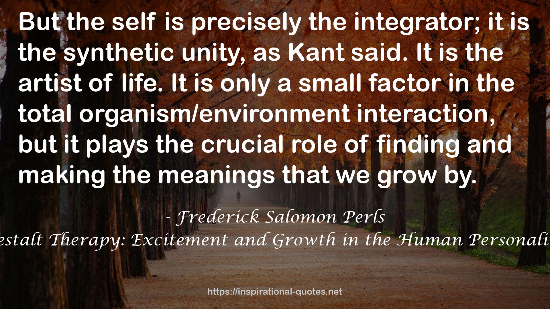 Gestalt Therapy: Excitement and Growth in the Human Personality QUOTES