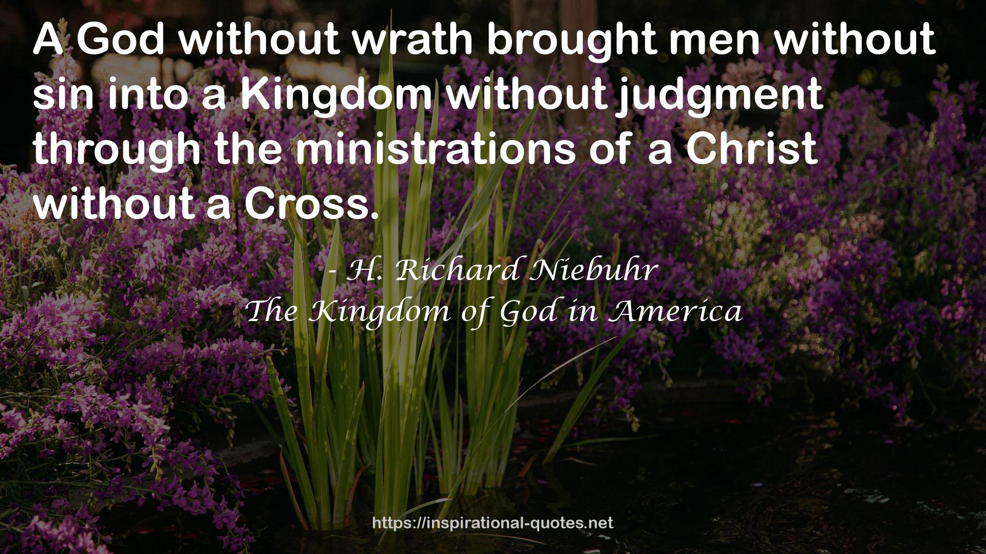 The Kingdom of God in America QUOTES