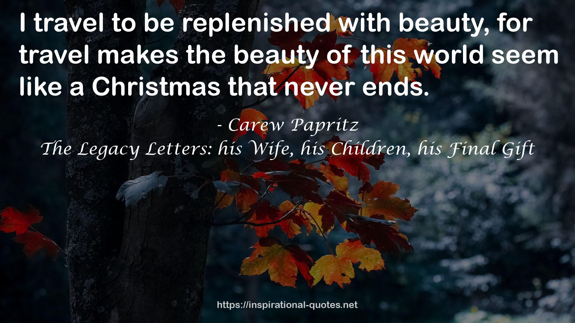 The Legacy Letters: his Wife, his Children, his Final Gift QUOTES