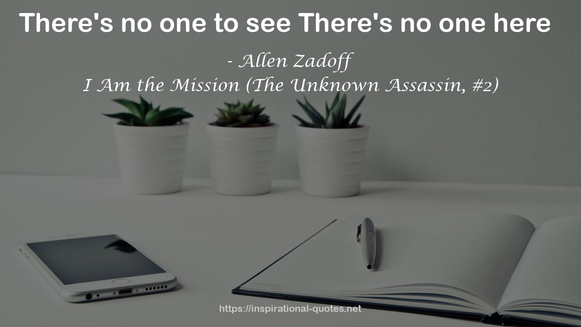 I Am the Mission (The Unknown Assassin, #2) QUOTES