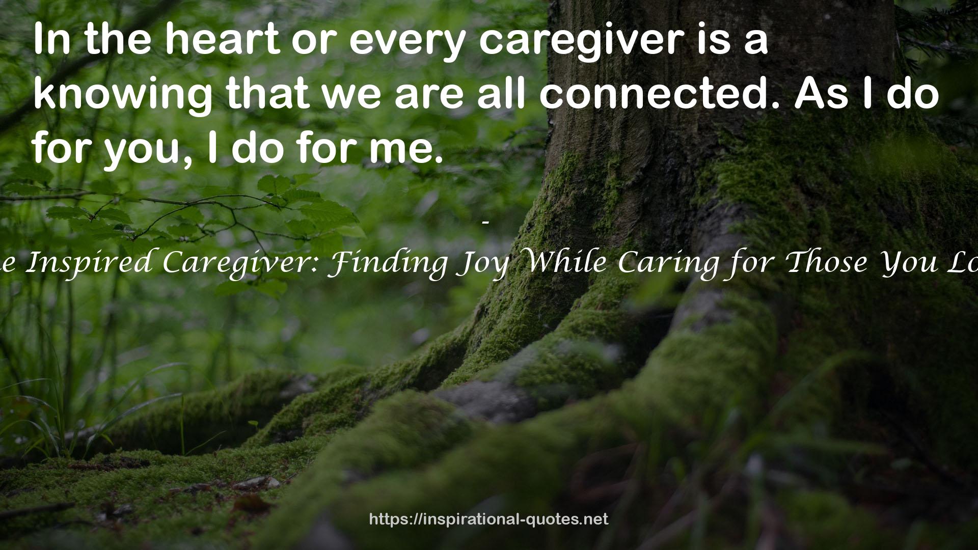 every caregiver  QUOTES