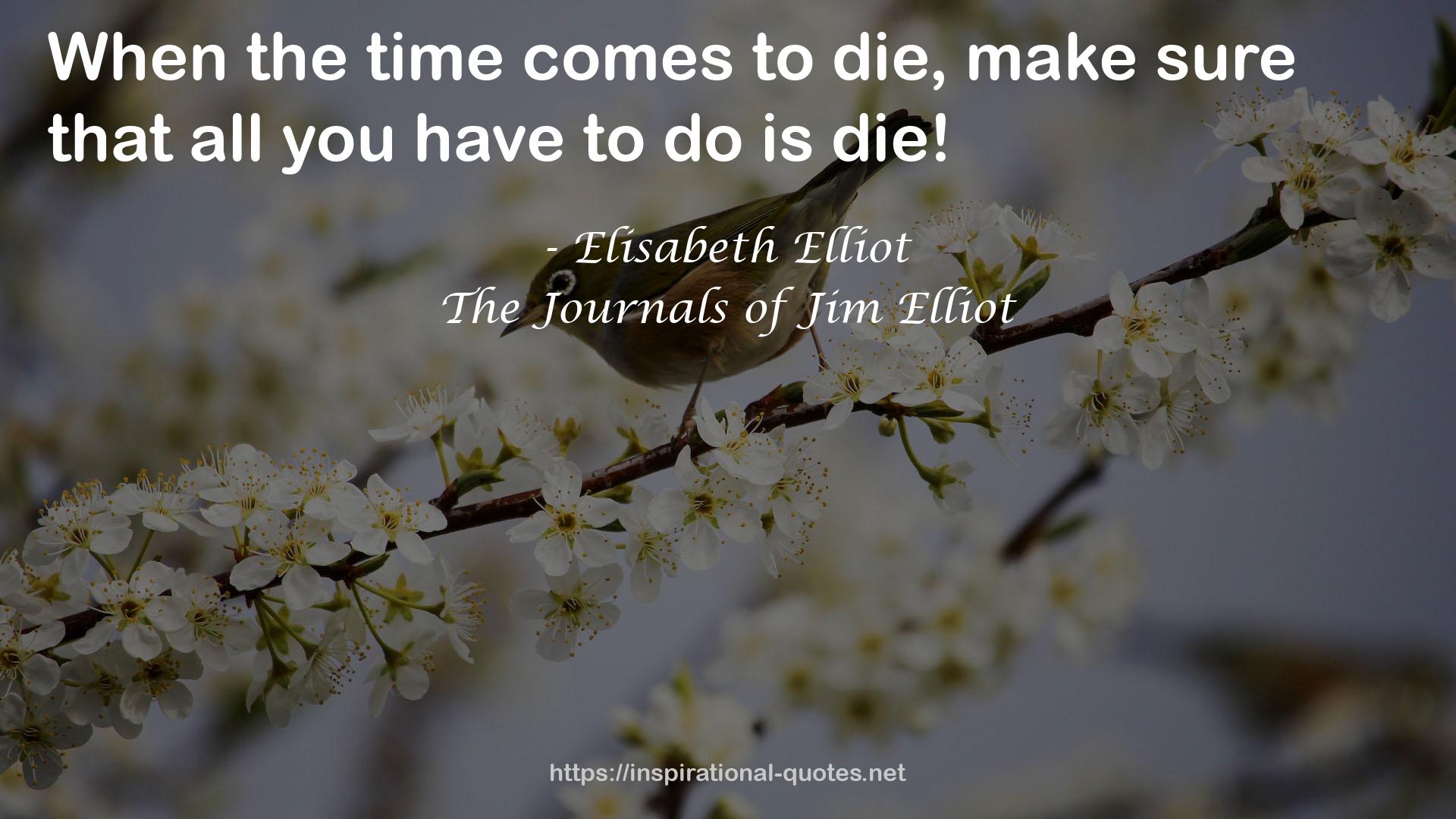 The Journals of Jim Elliot QUOTES