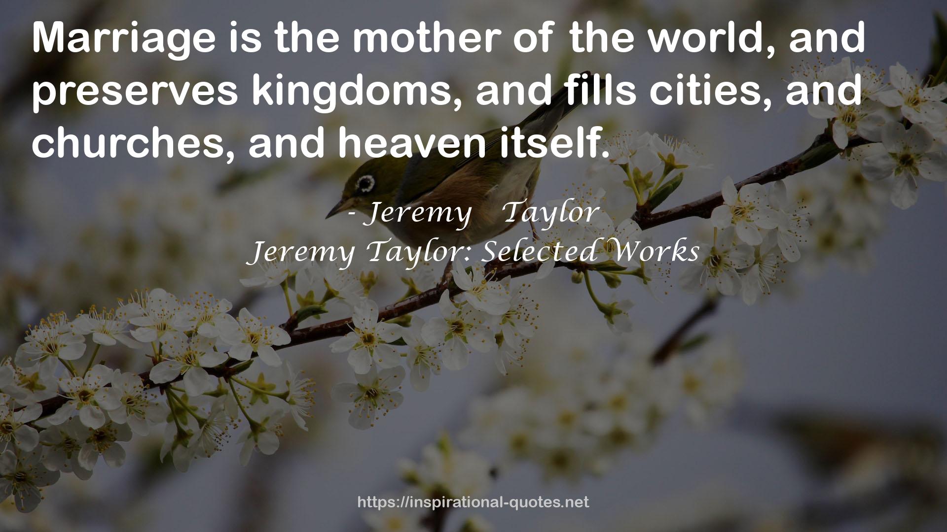 Jeremy Taylor: Selected Works QUOTES