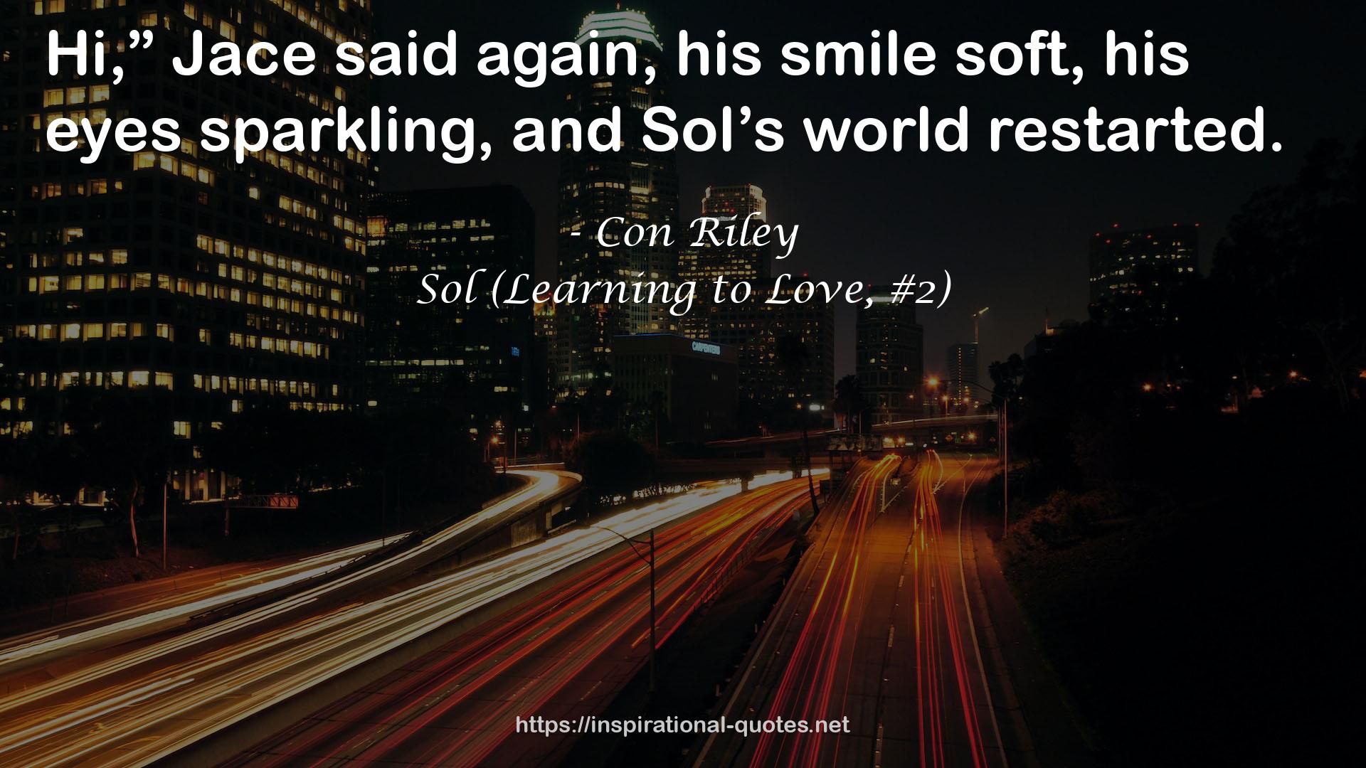 Sol (Learning to Love, #2) QUOTES