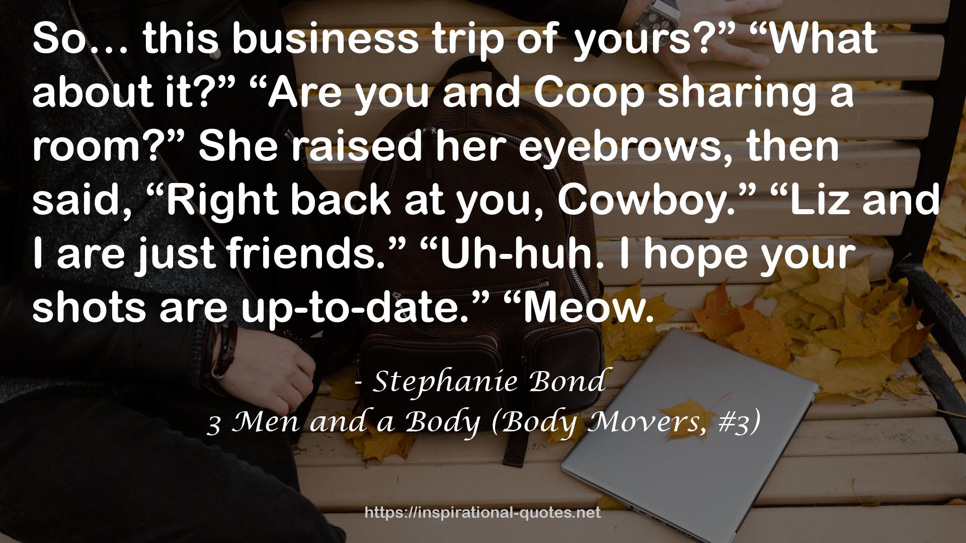 3 Men and a Body (Body Movers, #3) QUOTES