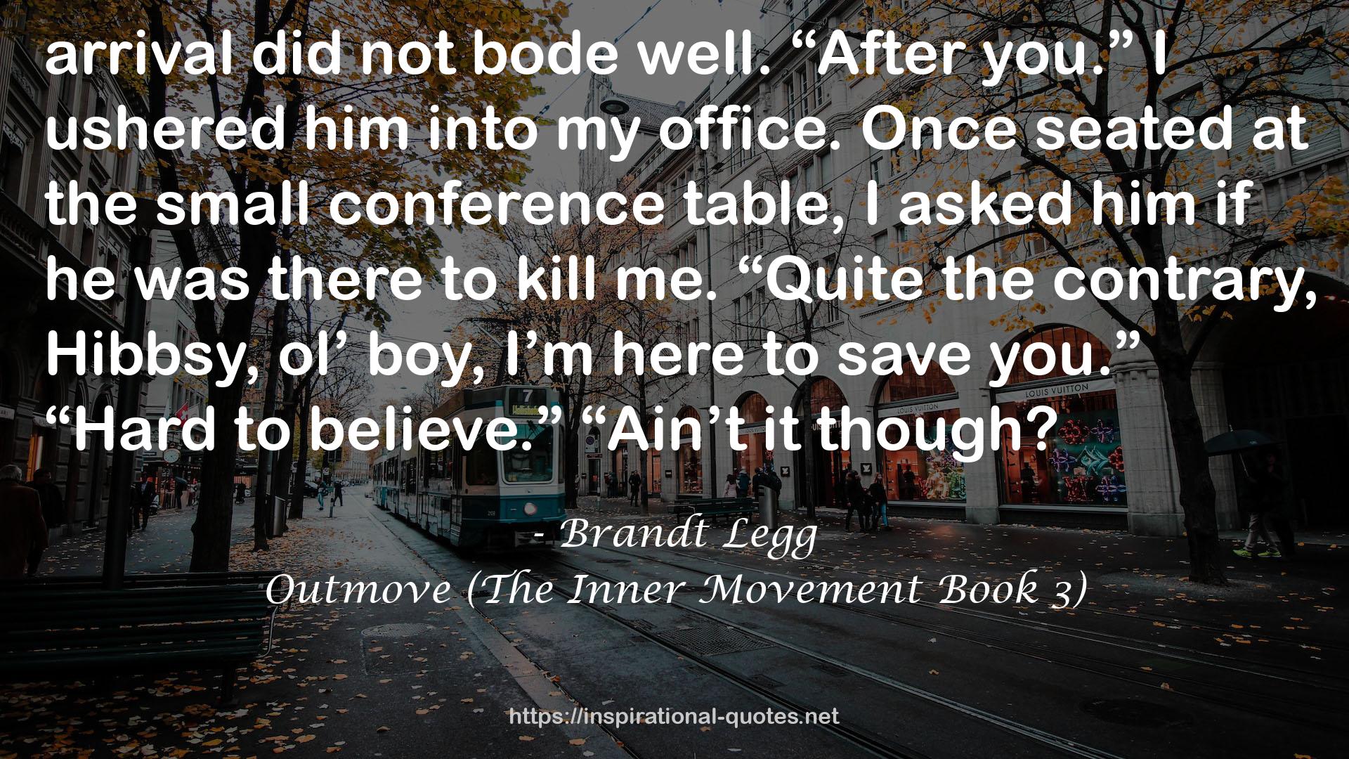 Outmove (The Inner Movement Book 3) QUOTES