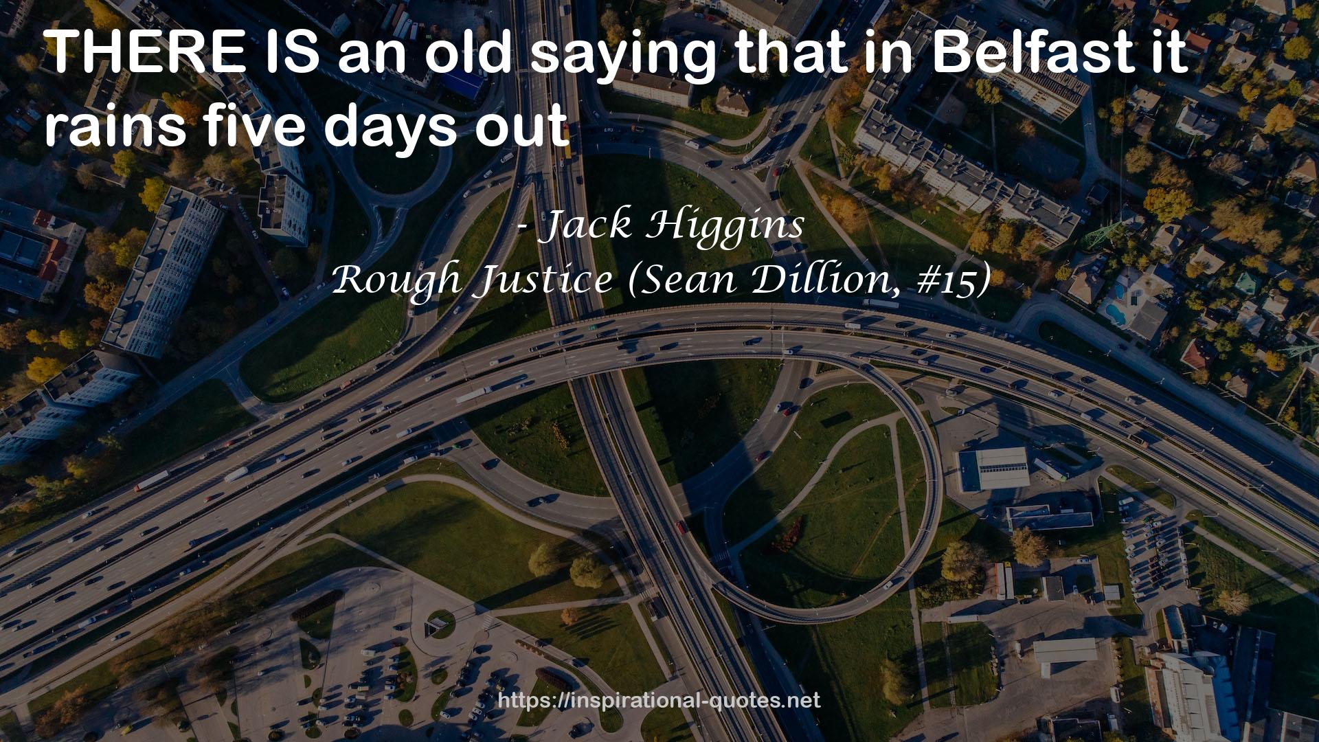 Rough Justice (Sean Dillion, #15) QUOTES