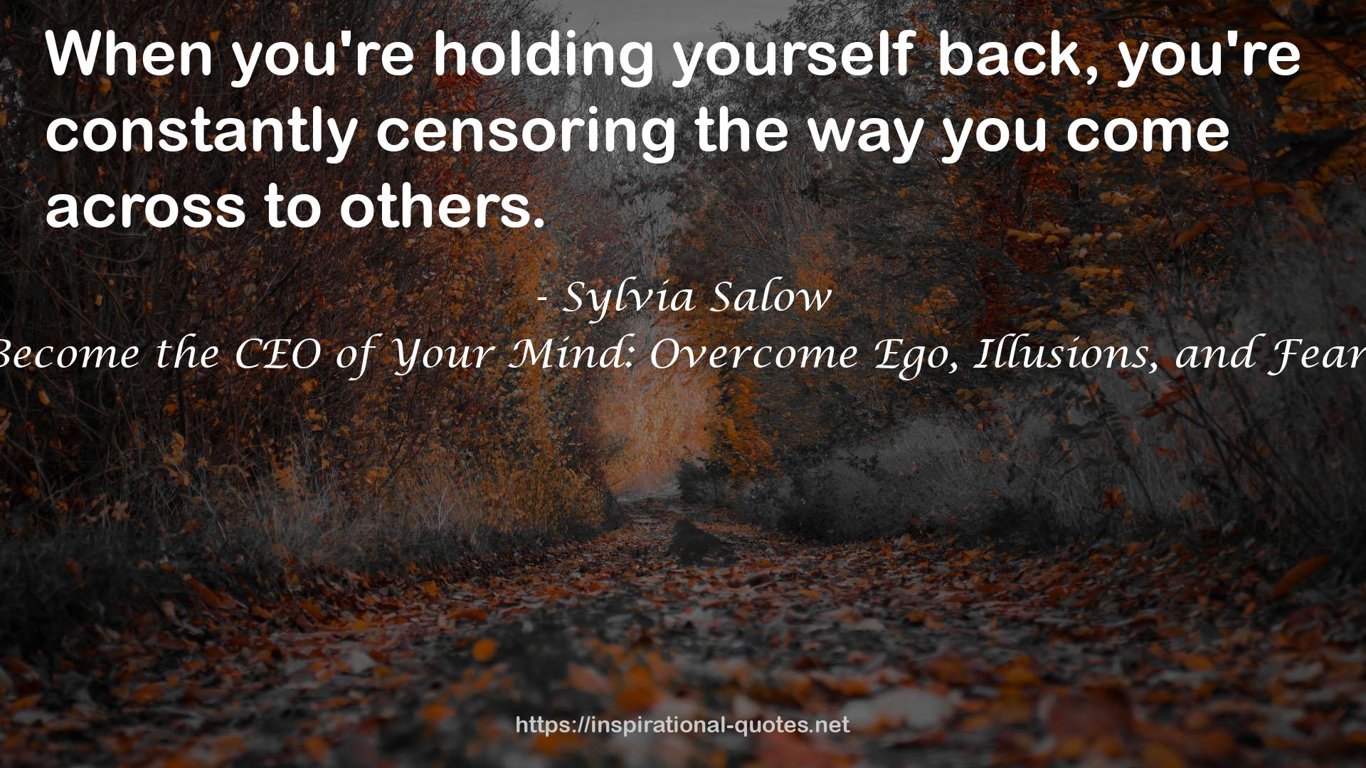 Become the CEO of Your Mind: Overcome Ego, Illusions, and Fears QUOTES