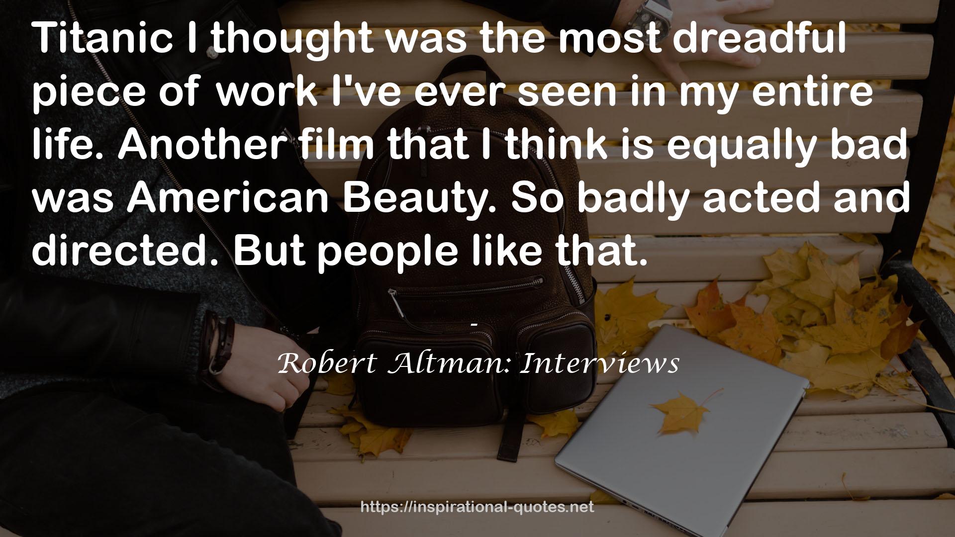 Robert Altman: Interviews QUOTES