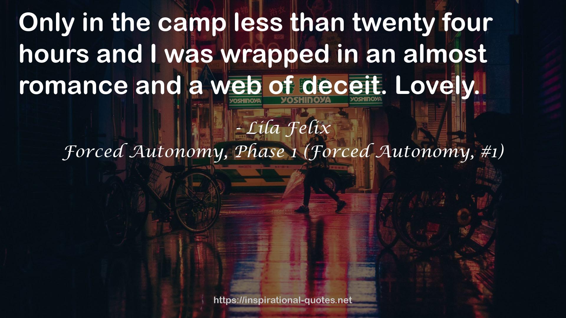 Forced Autonomy, Phase 1 (Forced Autonomy, #1) QUOTES