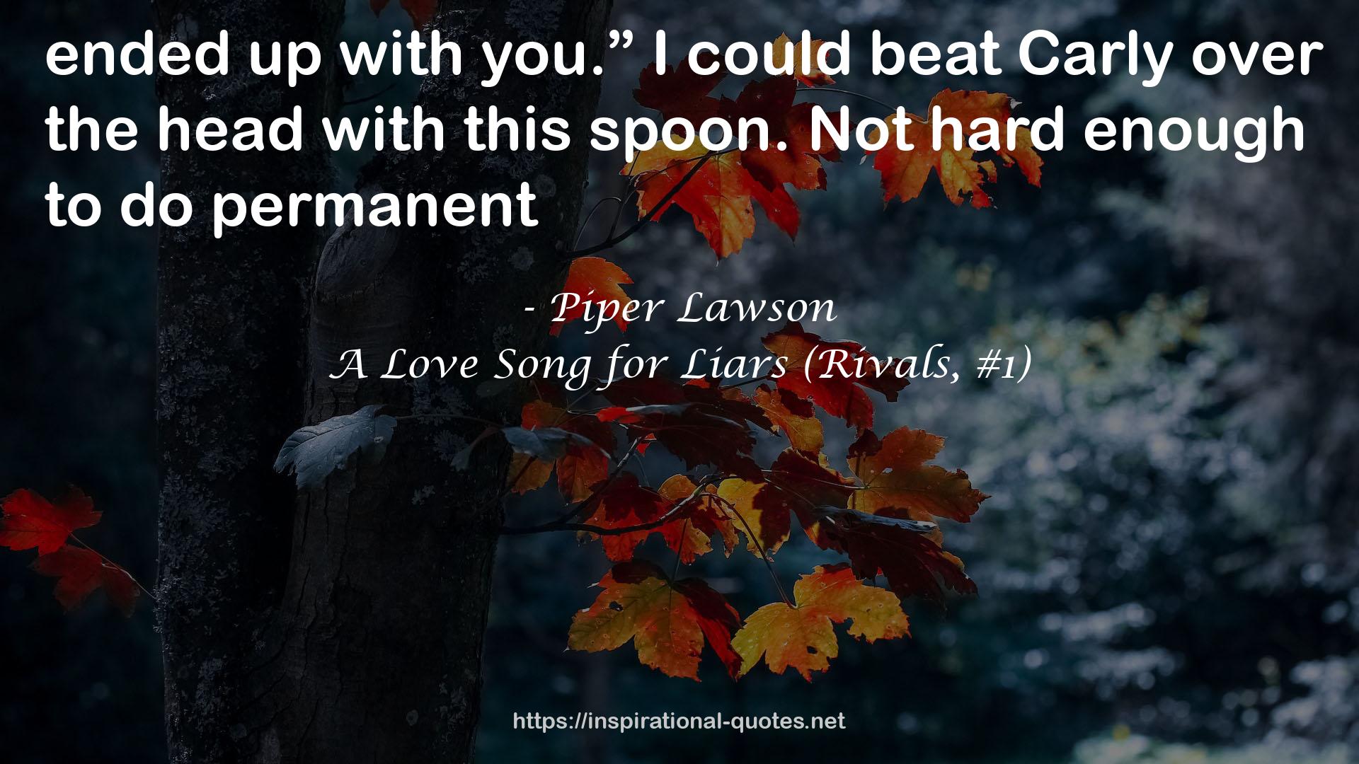 A Love Song for Liars (Rivals, #1) QUOTES