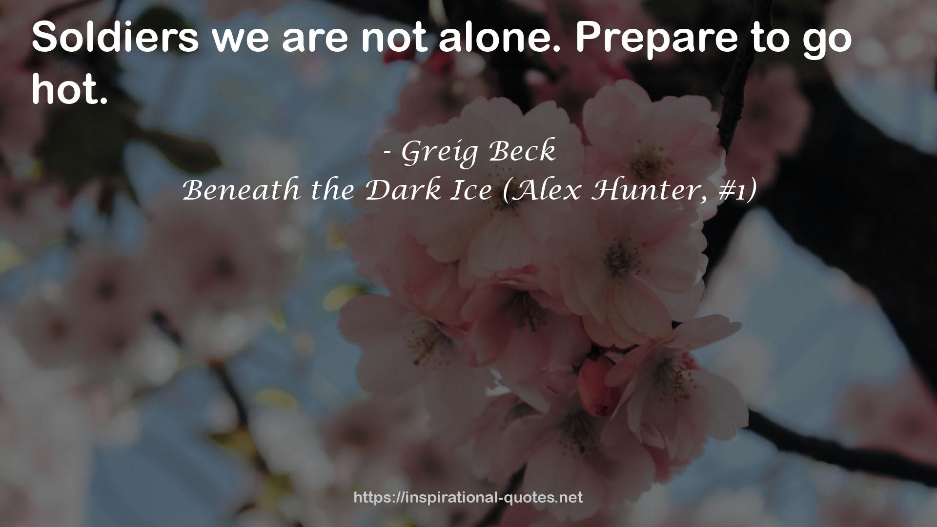 Beneath the Dark Ice (Alex Hunter, #1) QUOTES
