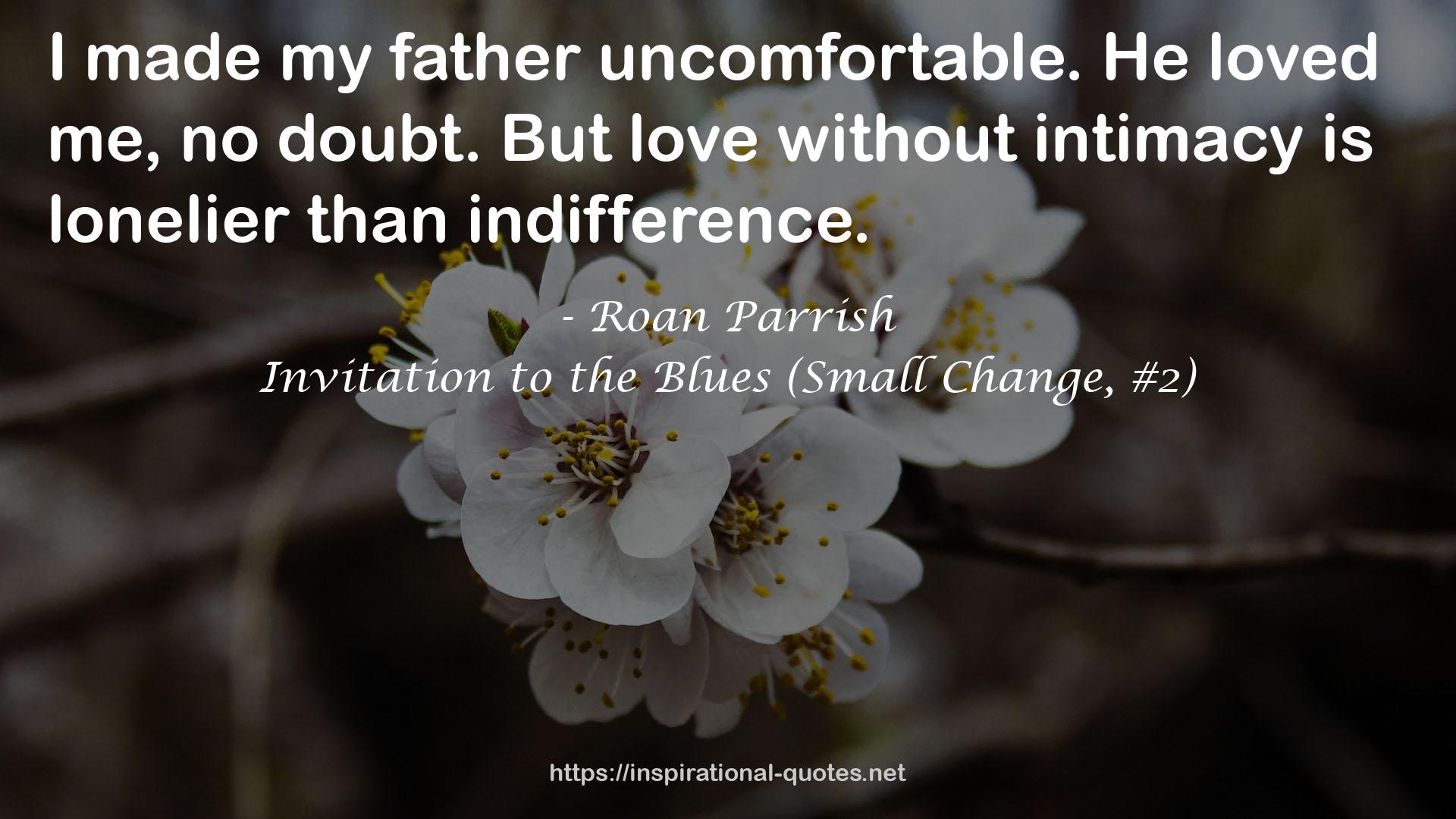 Invitation to the Blues (Small Change, #2) QUOTES